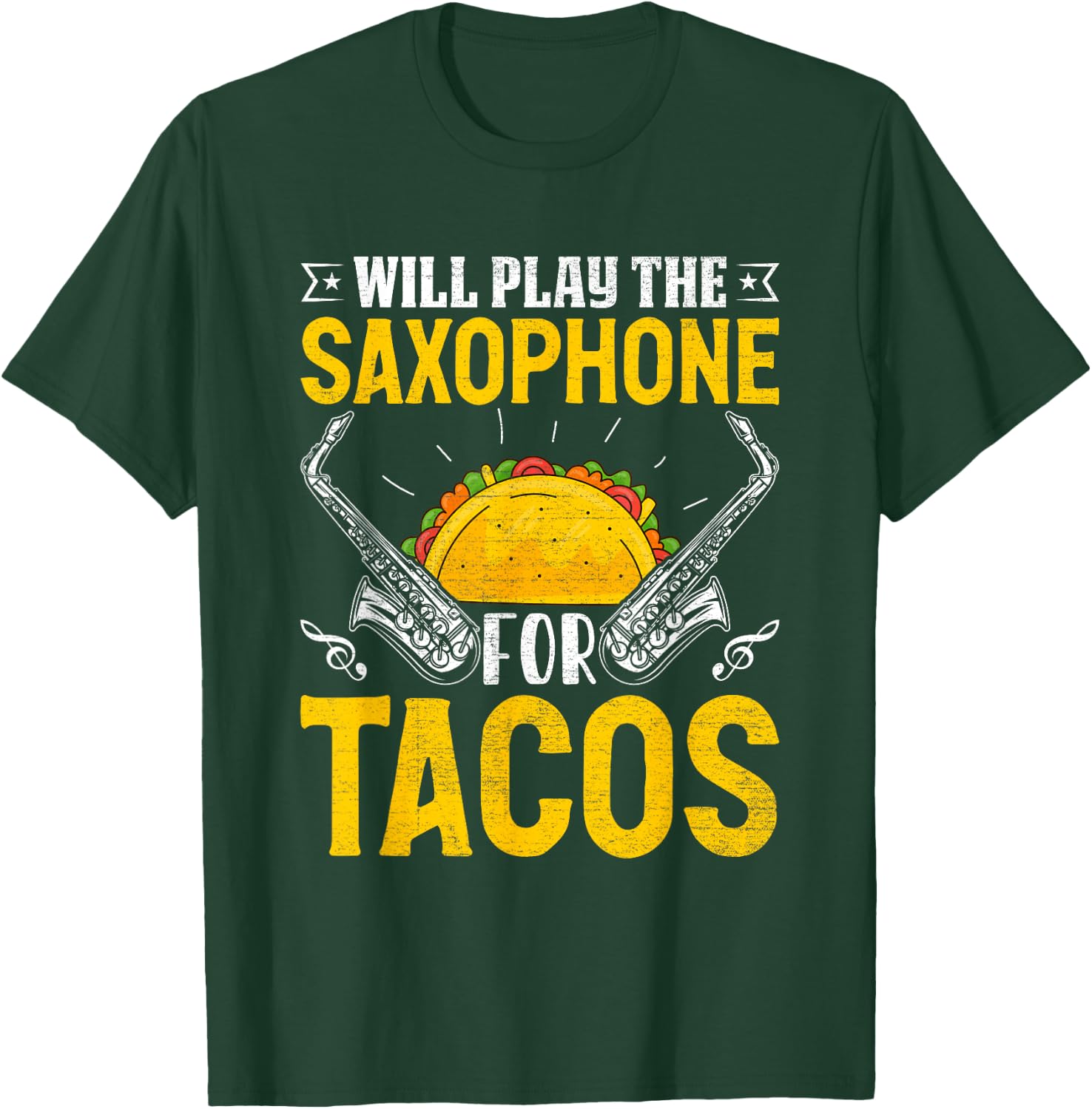 Funny Baritone Saxophone Will Play Saxophone for Tacos T-Shirt - T-Shirt | Forest