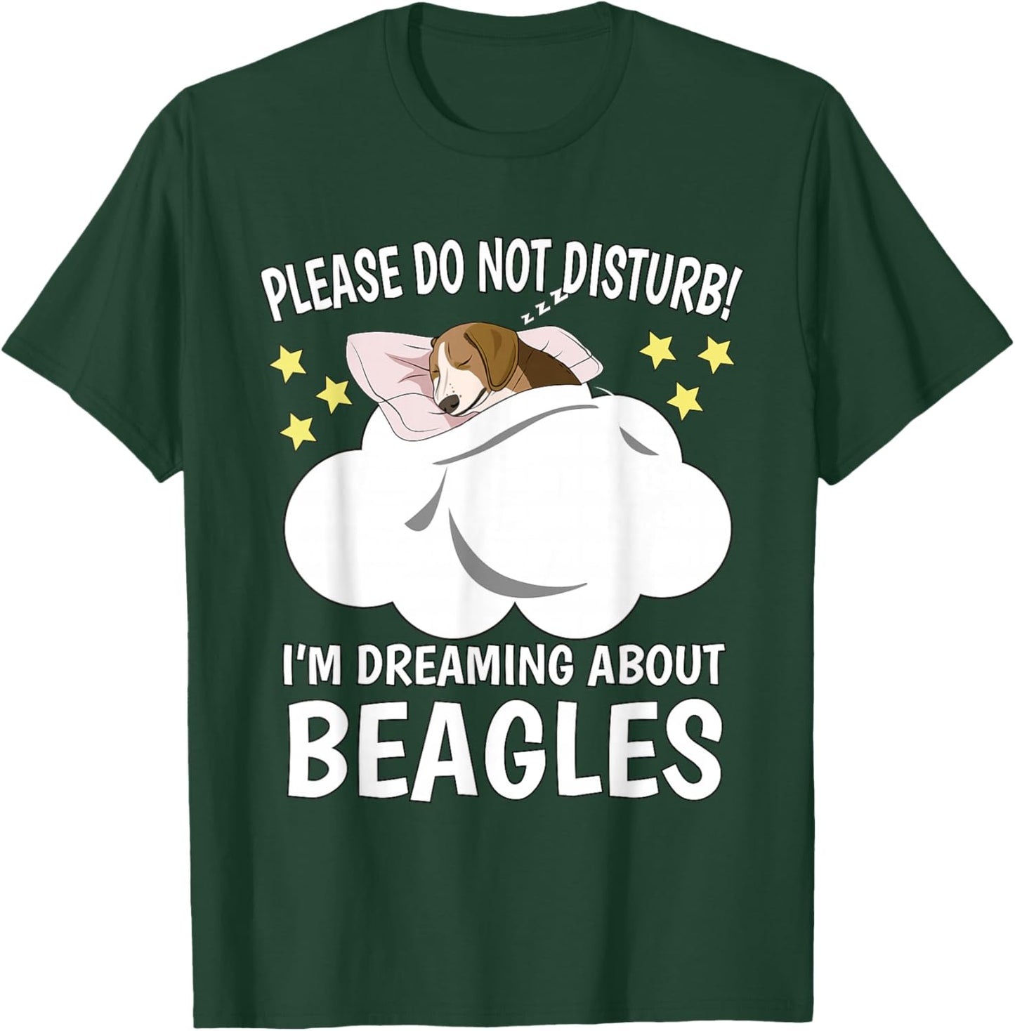 I'm Dreaming About Sleeping Shirt Naps PJ Pajama Beagle T-Shirt - T-Shirt | Forest