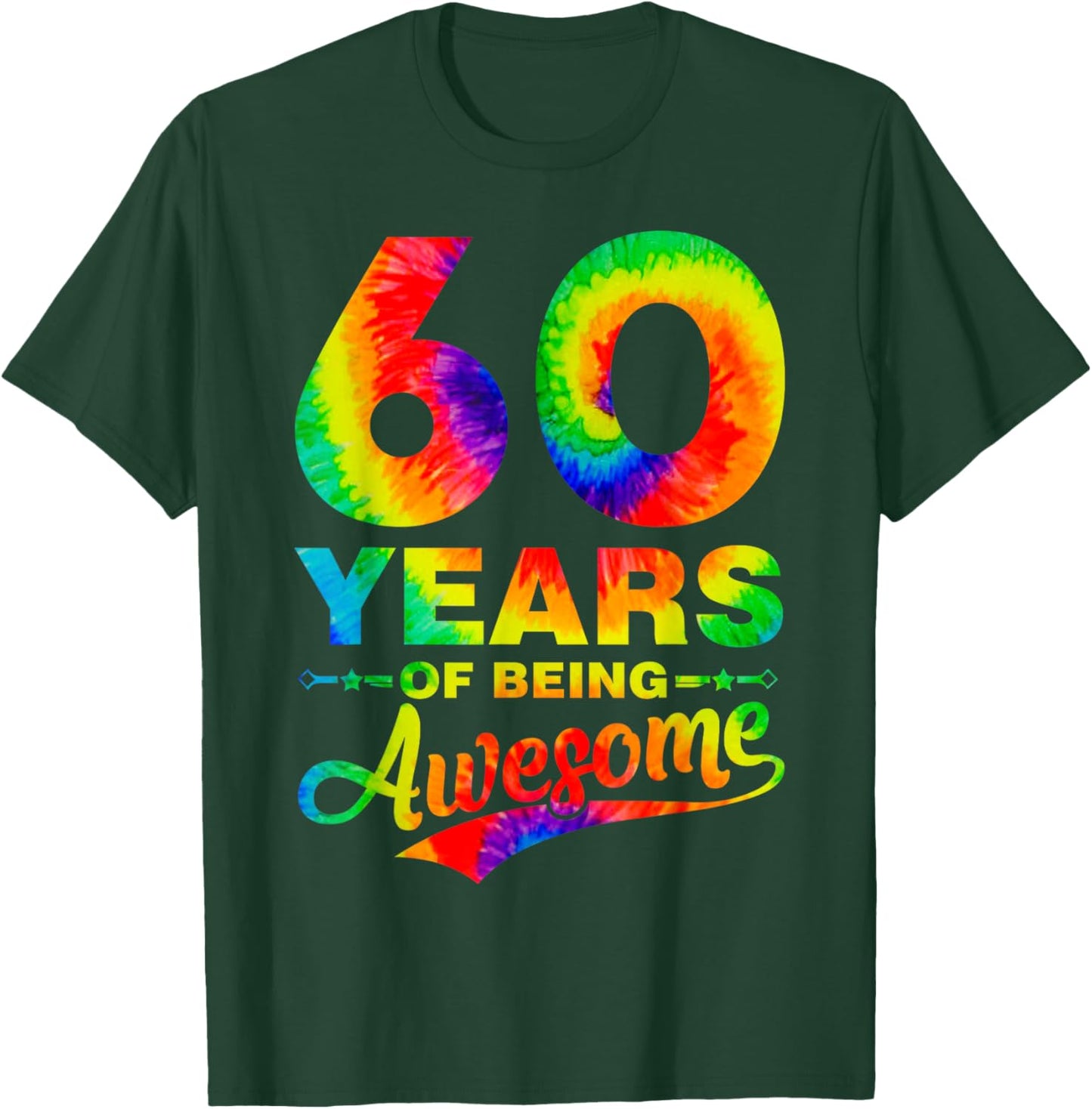 Colorful 60th Birthday Tie Dye 60 Year Old Being Awesome T-Shirt - T-Shirt | Forest