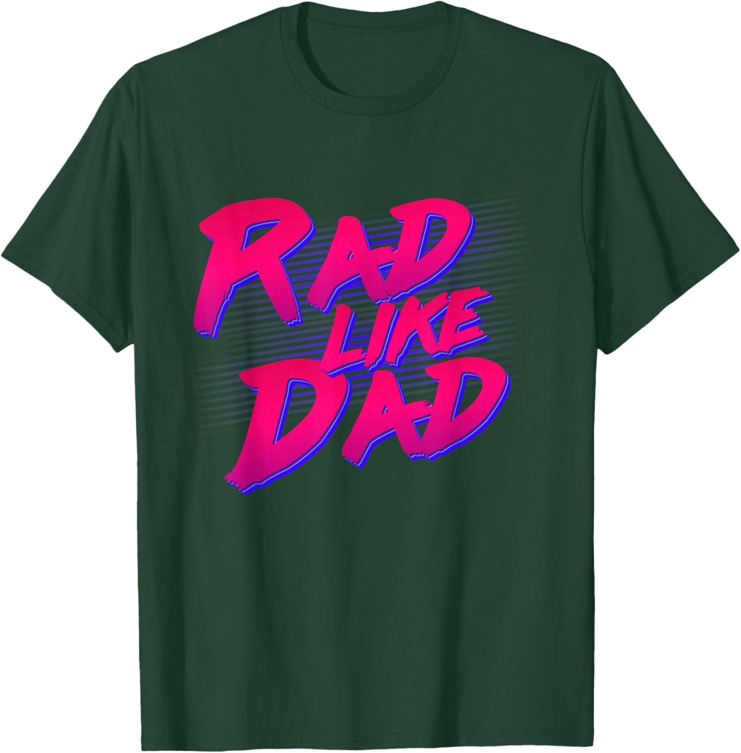 Rad Like Dad T-Shirt - T-Shirt | Forest