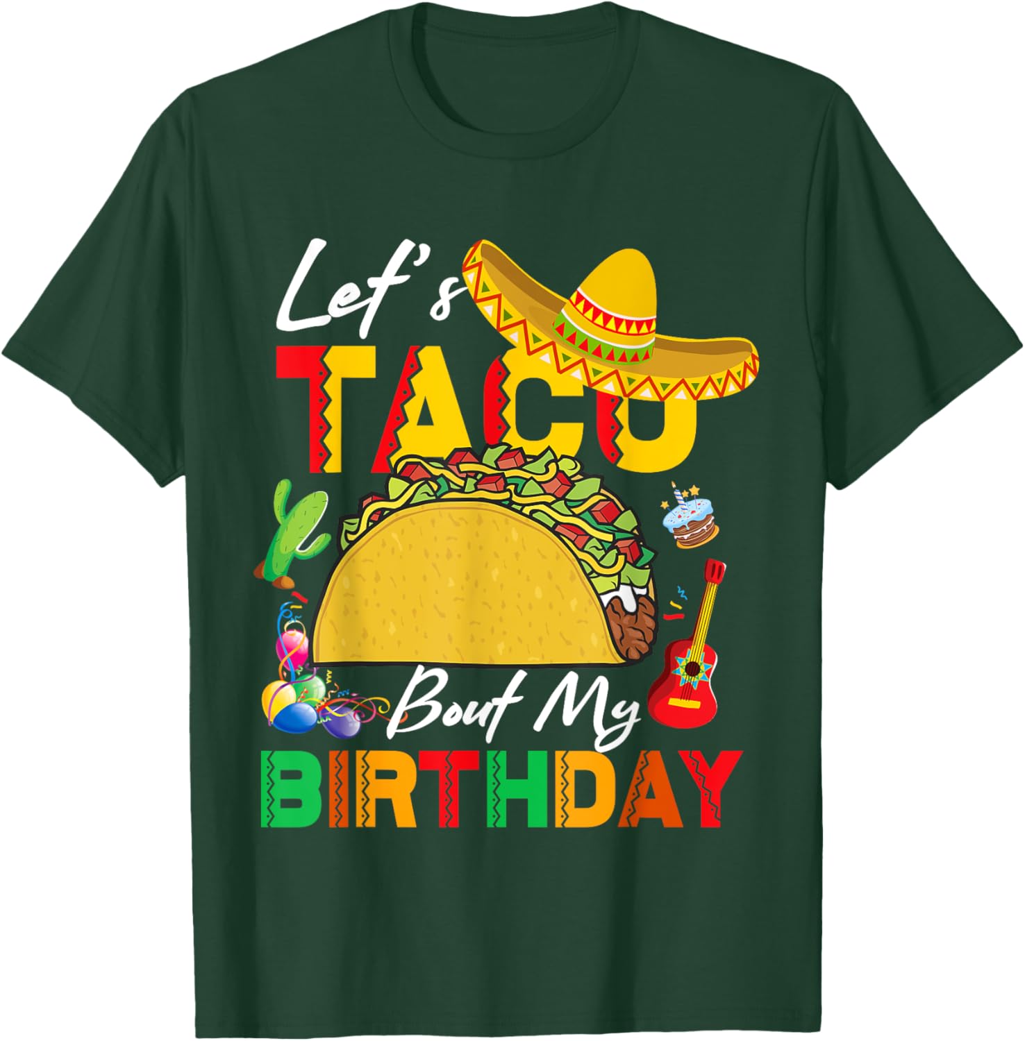 Let's Taco bout My Birthday Cinco De Mayo Tacos T-Shirt - T-Shirt | Forest