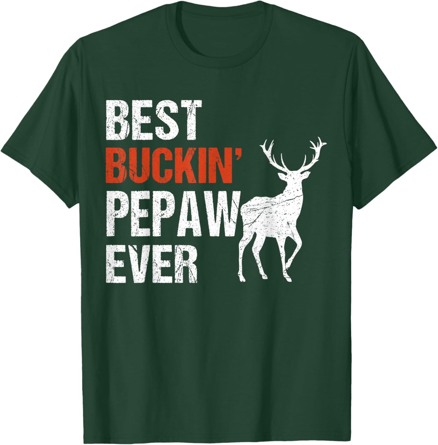 Best Buckin' Pepaw Ever Shirt Deer Hunters T-Shirt - T-Shirt | Forest