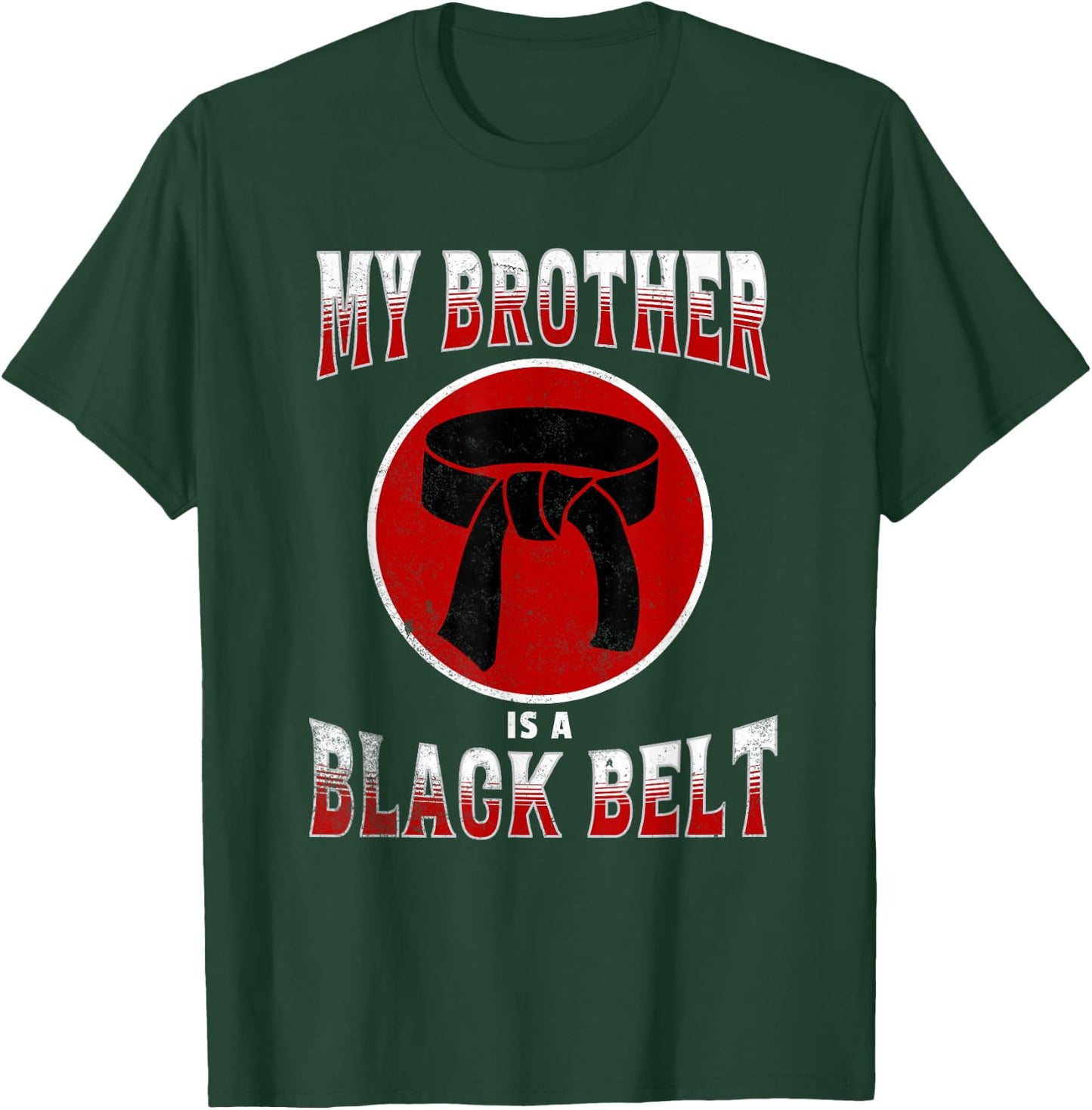 My Brother is a Black Belt Martial Arts Karate Sibling T-Shirt - T-Shirt | Forest