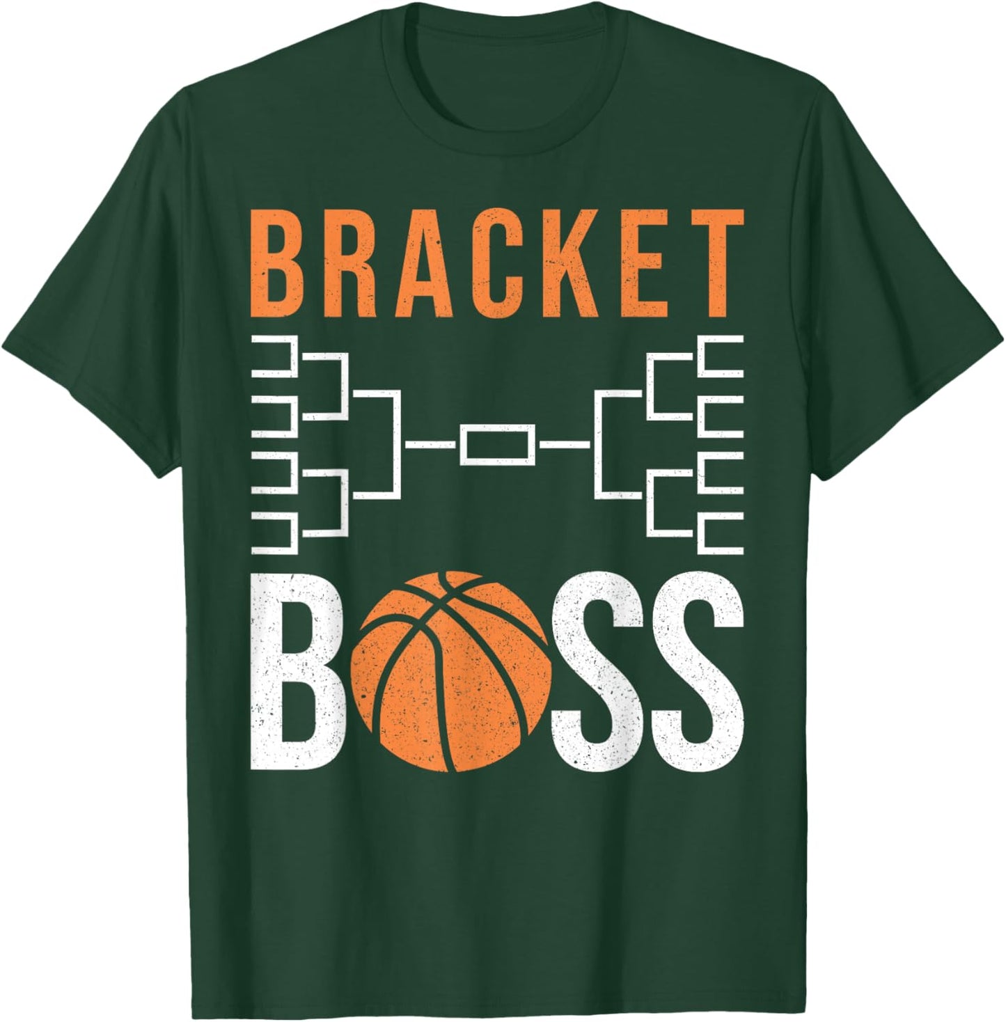 Bracket Boss – Funny College Basketball Tournament T-Shirt - T-Shirt | Forest