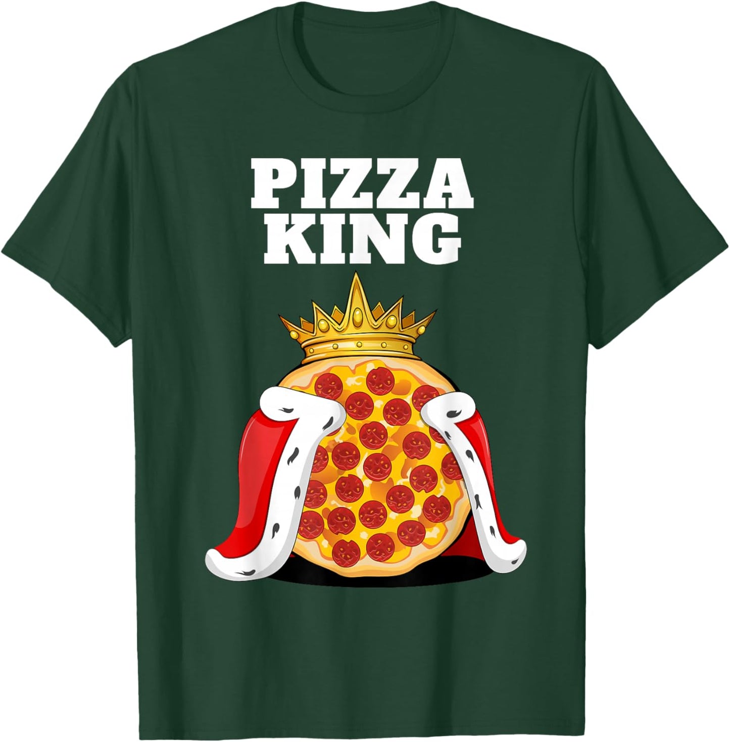 Pizza King Shirt for Pizza Lover | Italian Food Gear Pizza T-Shirt - T-Shirt | Forest