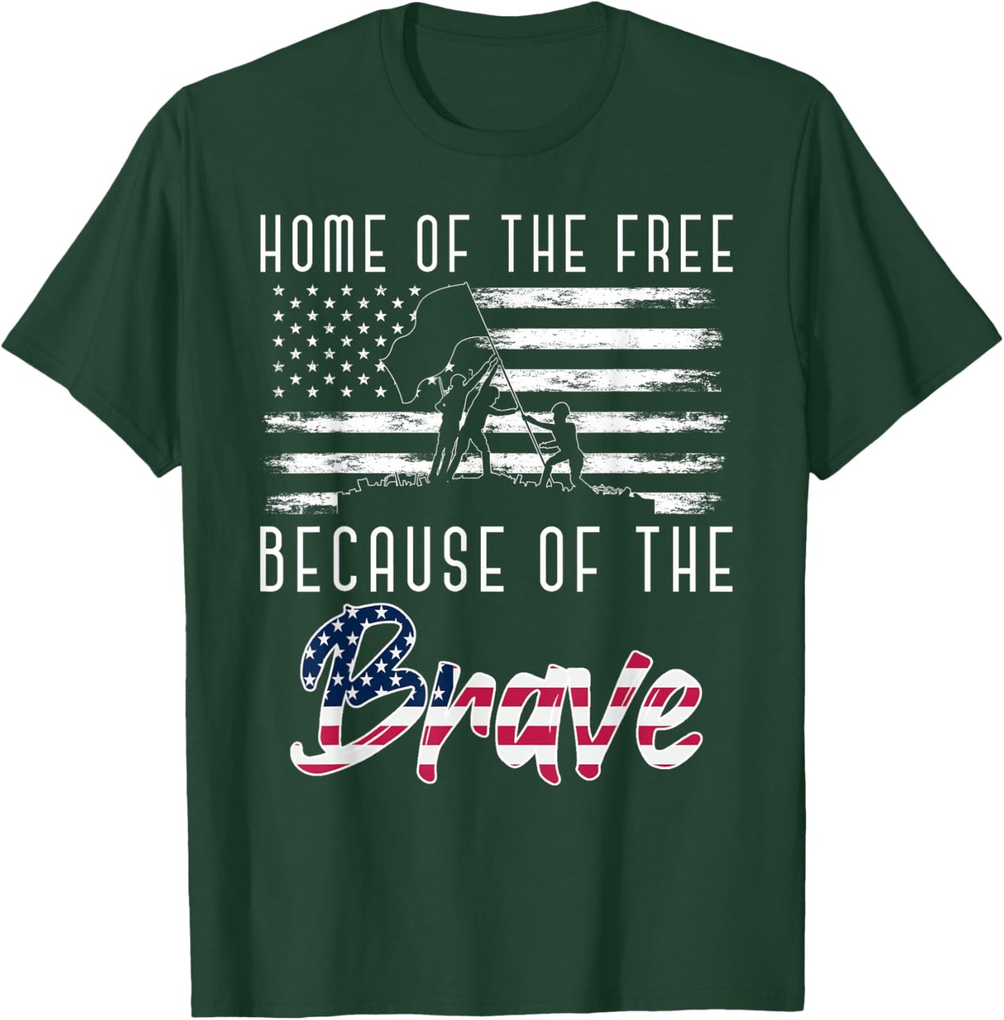 Home Of The Free Because Of The Brave Soldier Army Veteran T-Shirt - T-Shirt | Forest