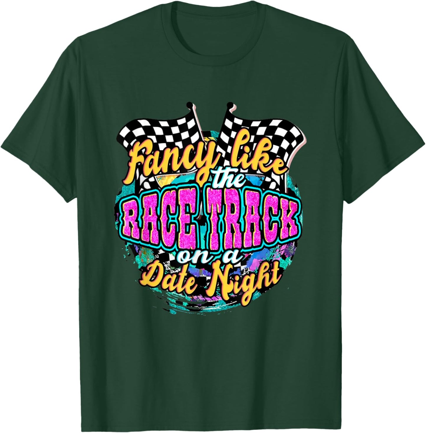Fancy Like The Race Track On A Date Night Vintage Retro T-Shirt - T-Shirt | Forest