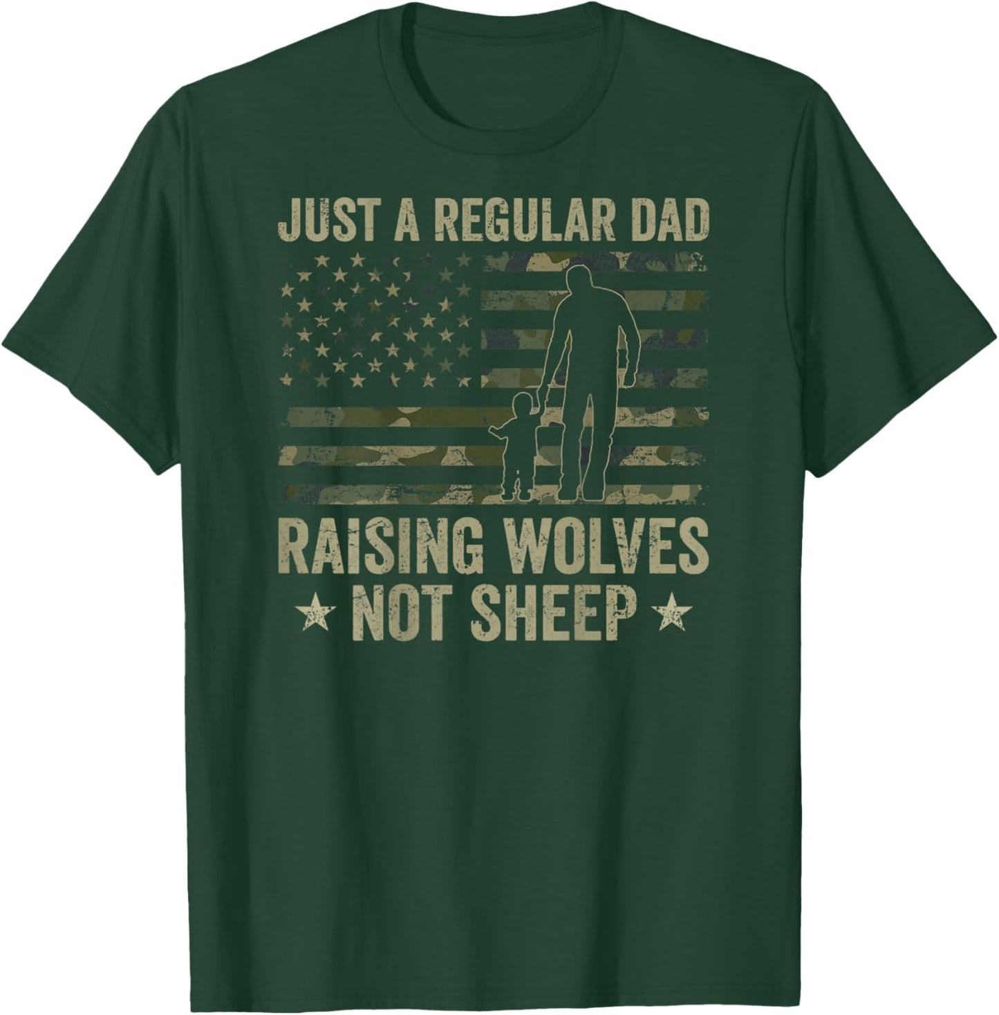 Just A Regular Dad Raising Wolves Not Sheep Camo (ON BACK) T-Shirt - T-Shirt | Forest