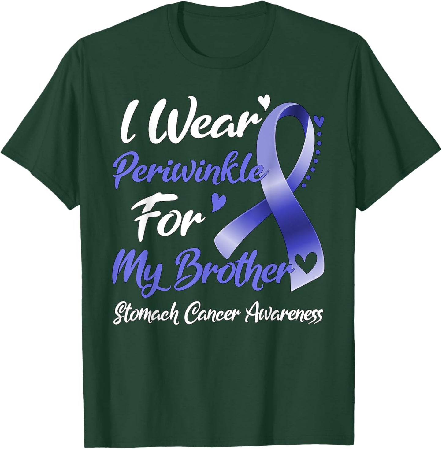 I Wear Periwinkle For My Brother Stomach Cancer Awareness T-Shirt - T-Shirt | Forest