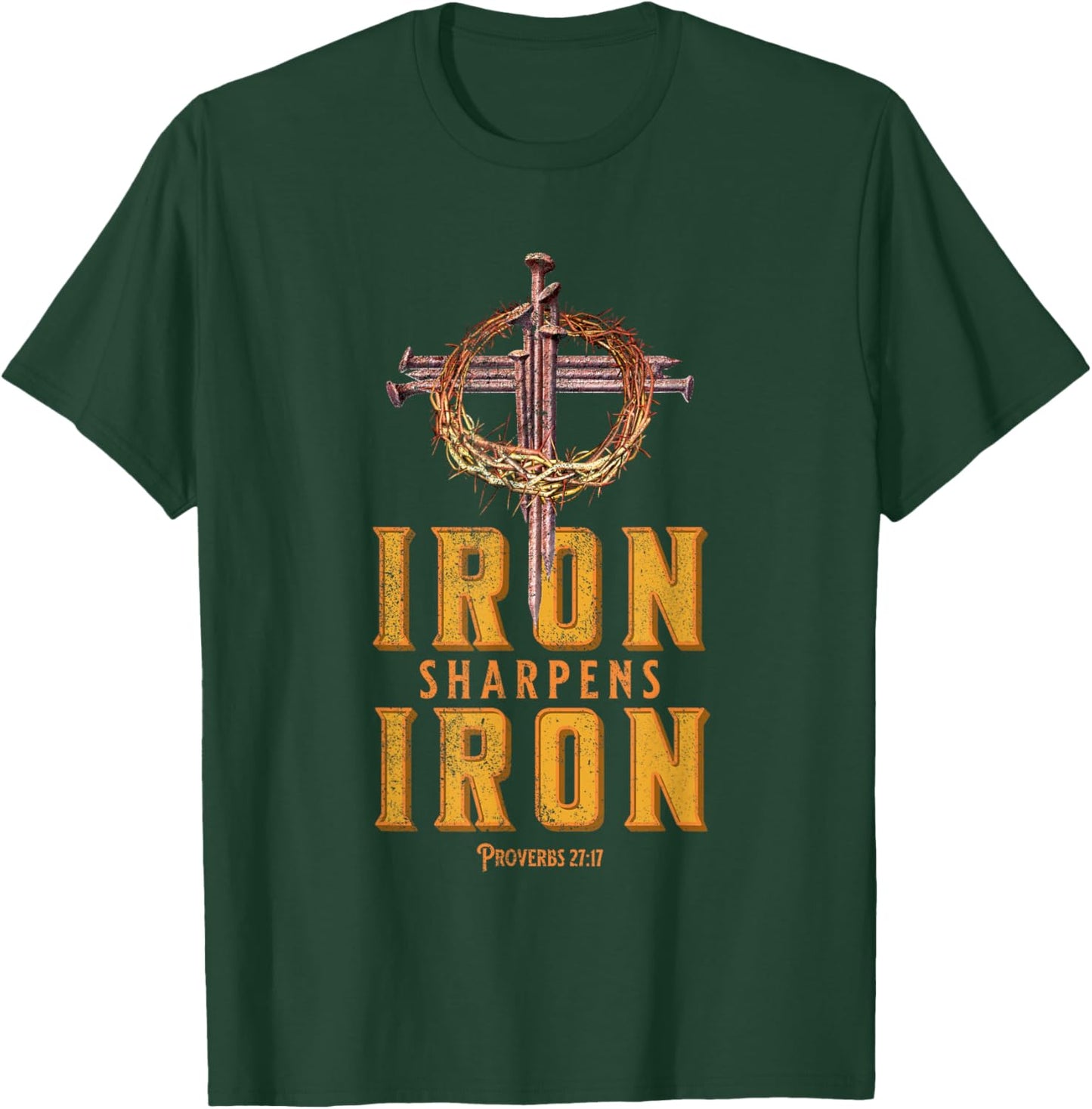 Iron Sharpens Iron / Proverbs 27:17 / Religious Bible Verse T-Shirt - T-Shirt | Forest