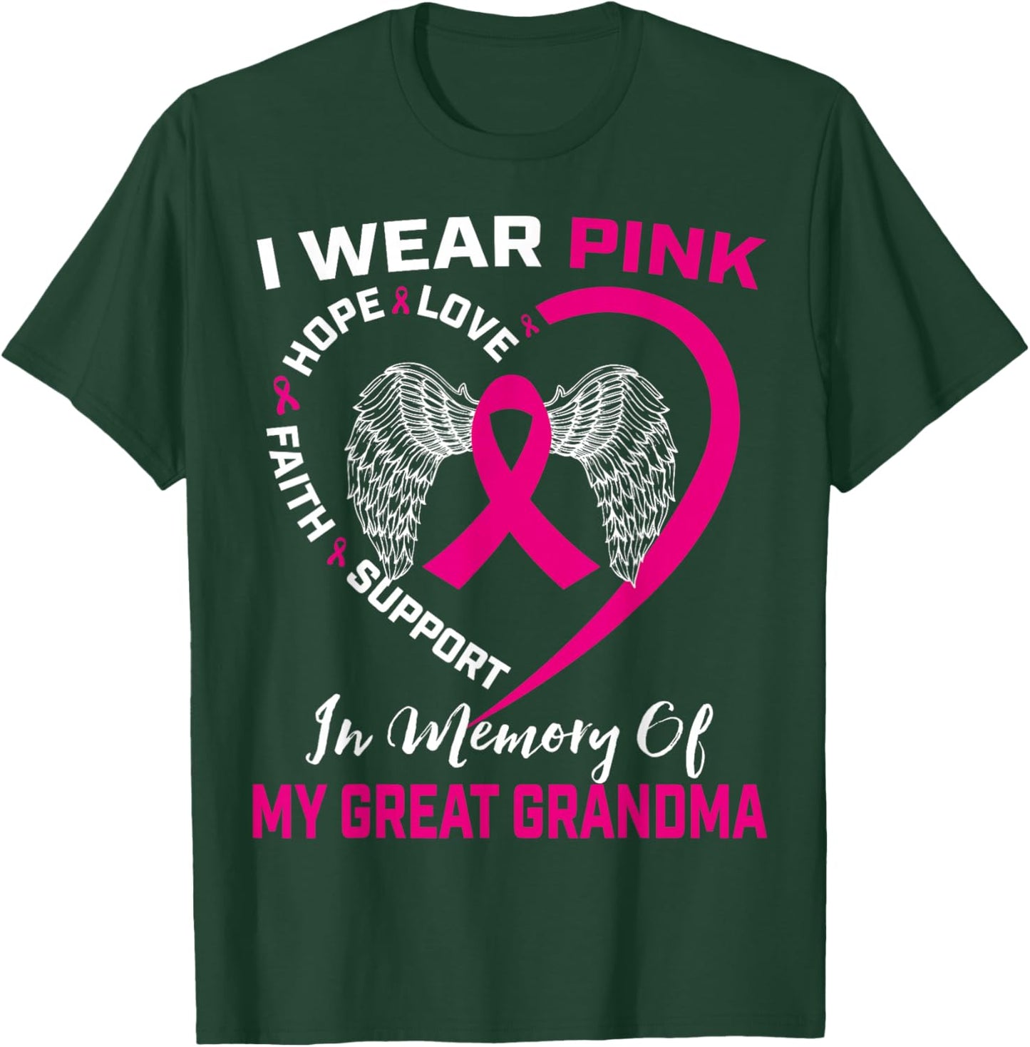 I Wear Pink in Memory of My Great Grandma Breast Cancer T-Shirt - T-Shirt | Forest