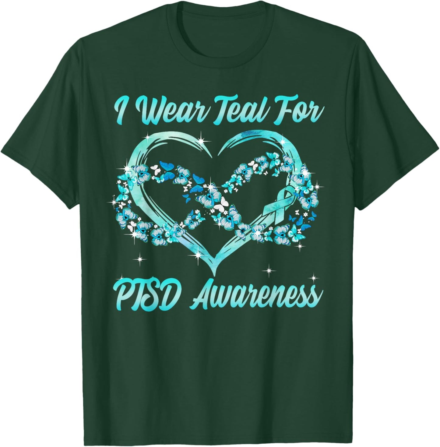 I Wear Teal for PTSD Awareness Heart Butterfly T-Shirt - T-Shirt | Forest