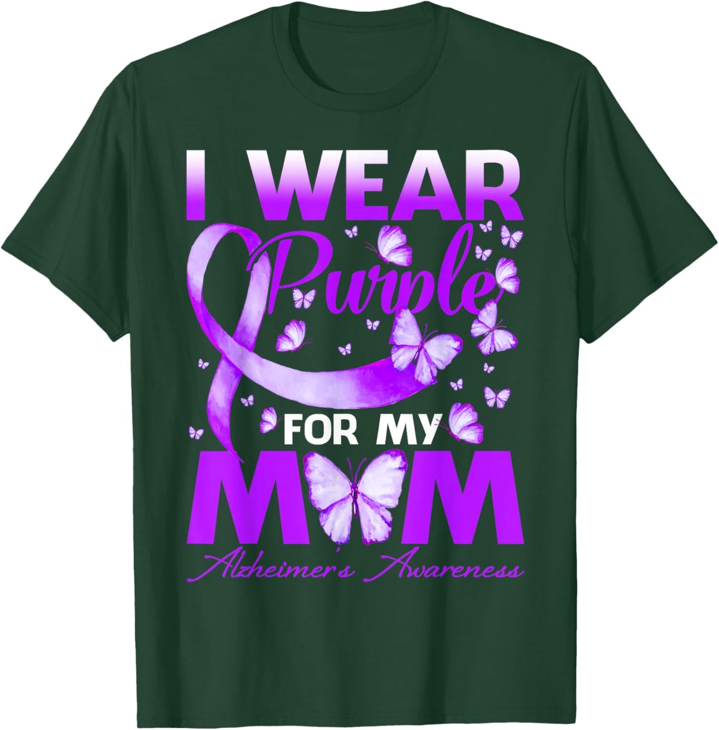 I Wear Purple for My Mom Alzheimer's Awareness Butterfly T-Shirt - T-Shirt | Forest