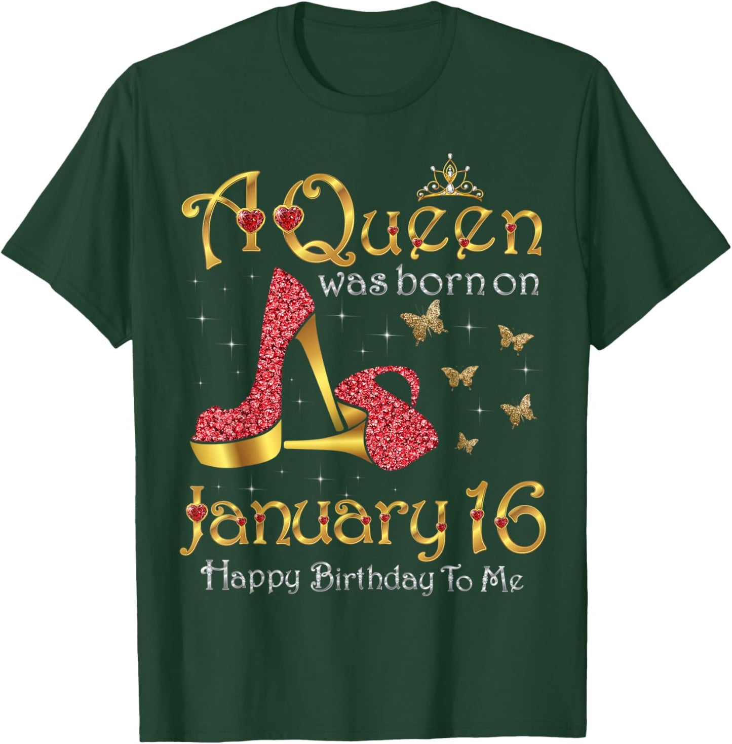A Queen Was Born on January 16, 16th January Birthday T-Shirt - T-Shirt | Forest