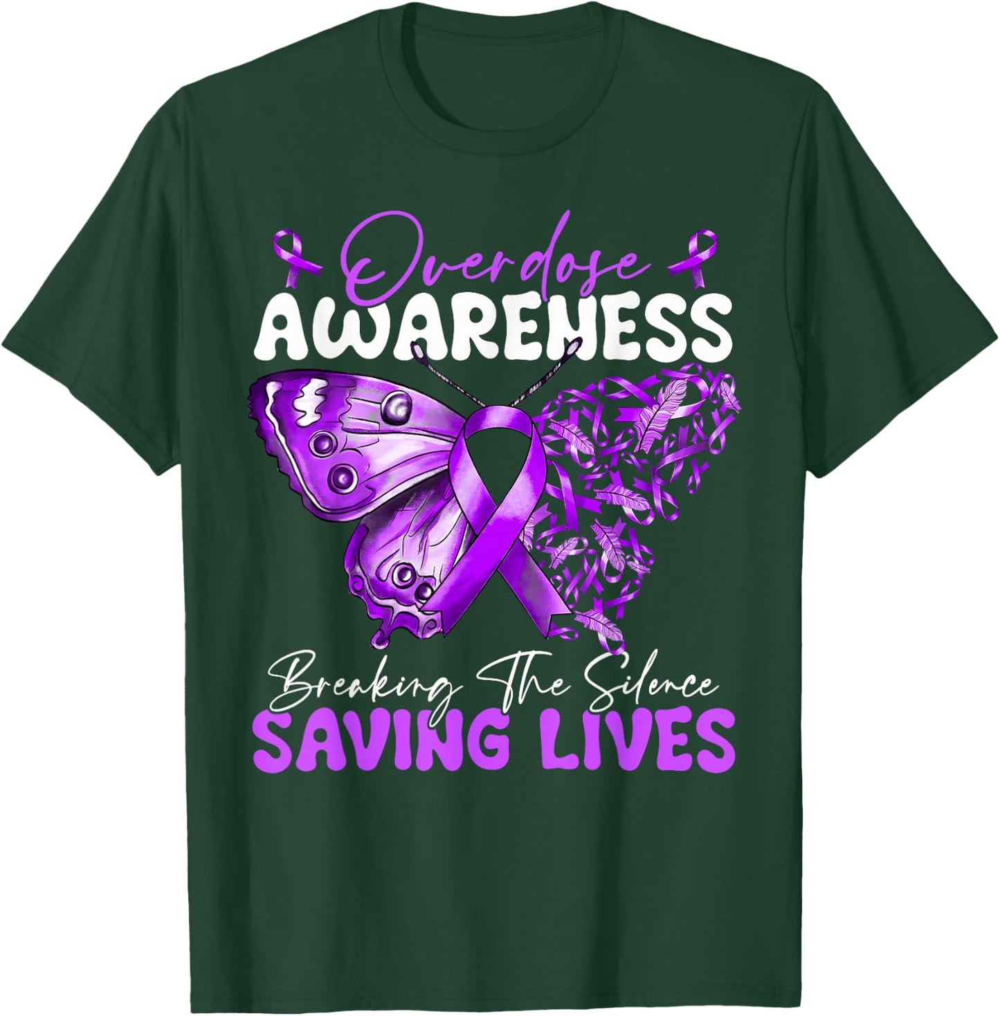 Overdose Awareness Month Breaking The Silence Saving Lives T-Shirt - T-Shirt | Forest