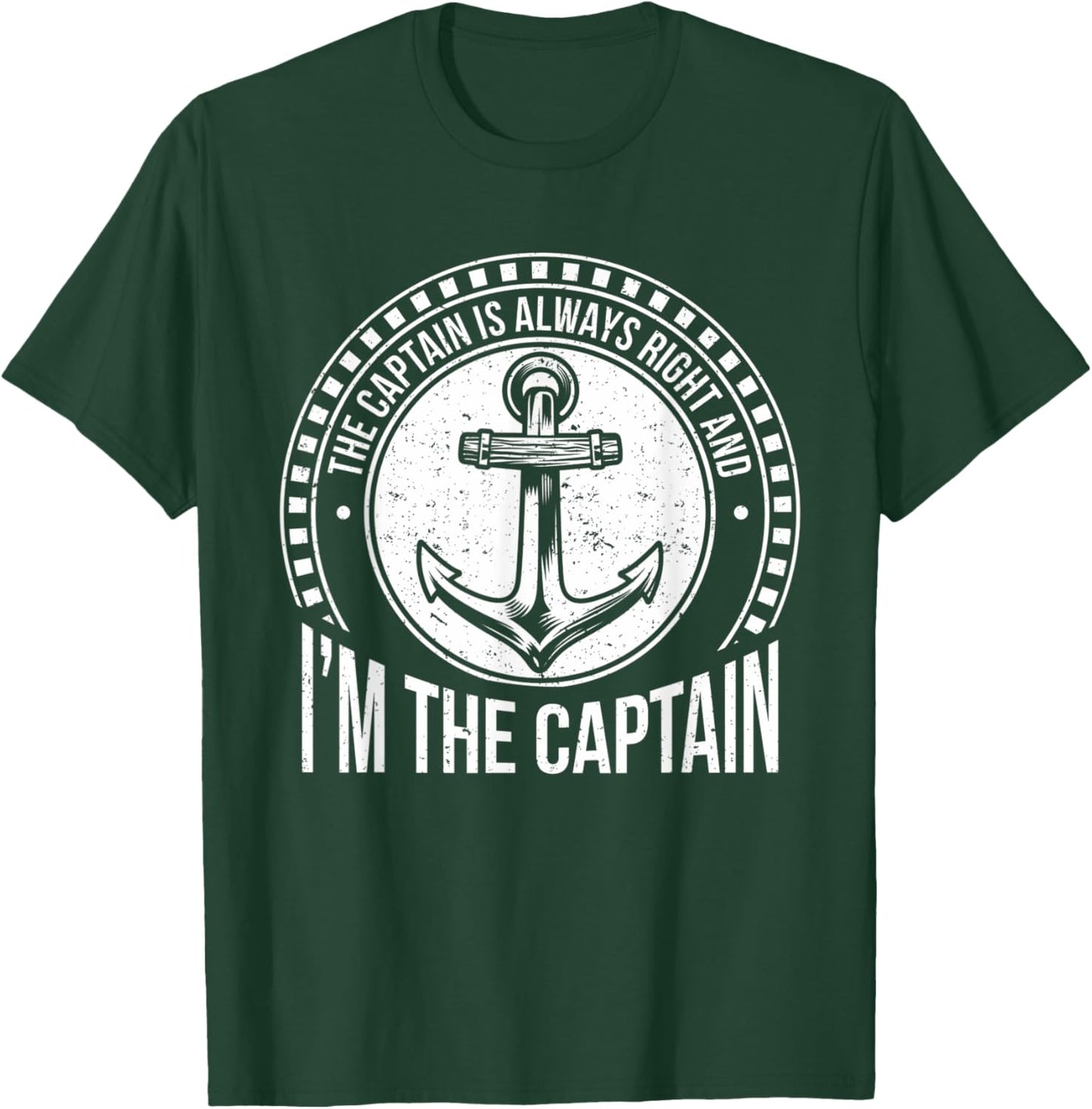 The Captain Is Always Right and I'm The Captain | Funny T-Shirt - T-Shirt | Forest