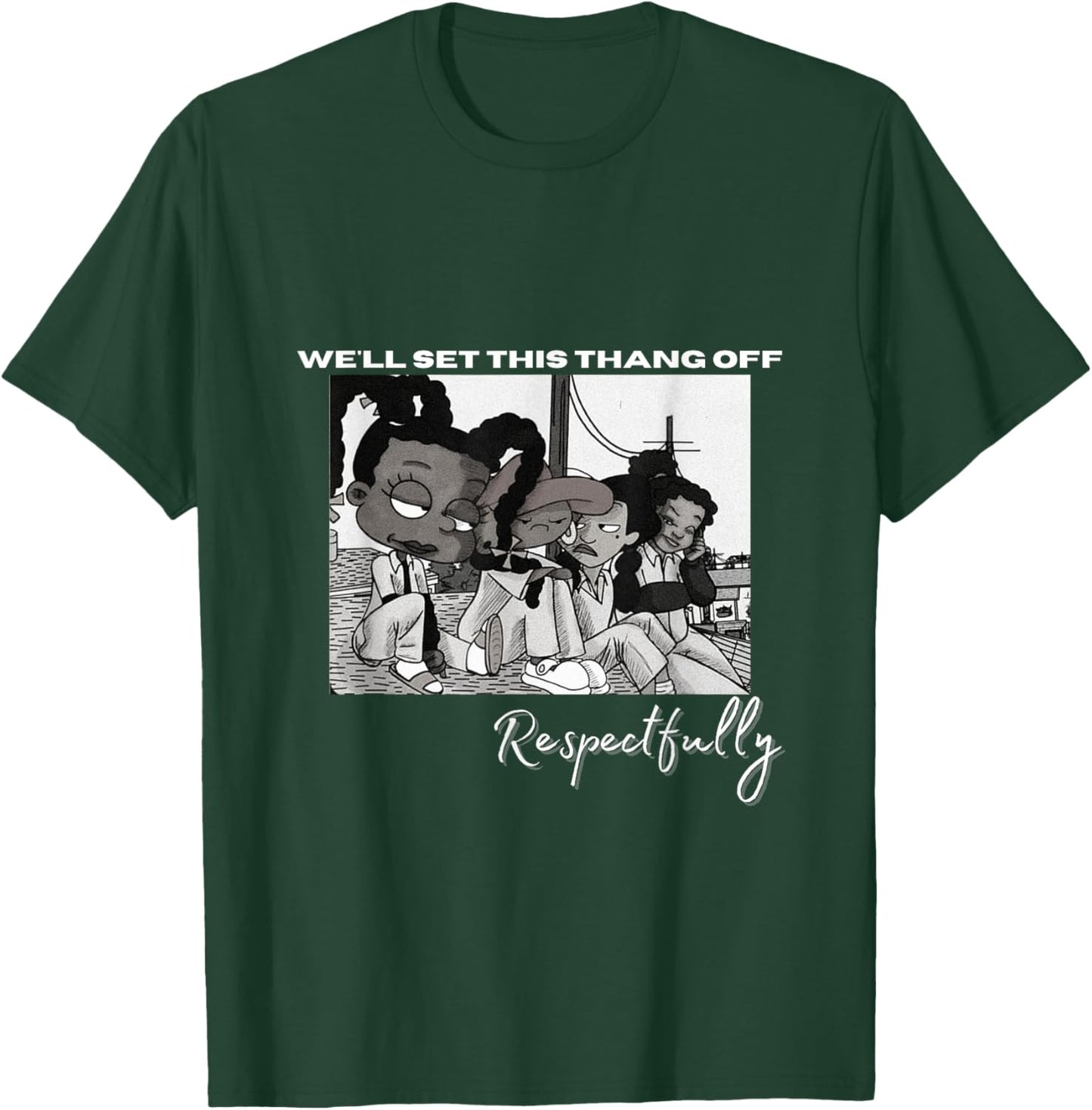 Set it Off respectfully T-Shirt - T-Shirt | Forest