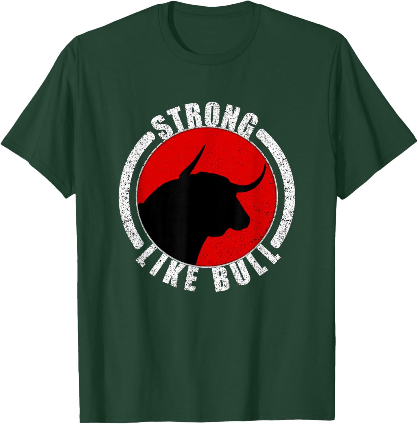 Strong Like Bull Bodybuilding & Power Lifting T-Shirt - T-Shirt | Forest