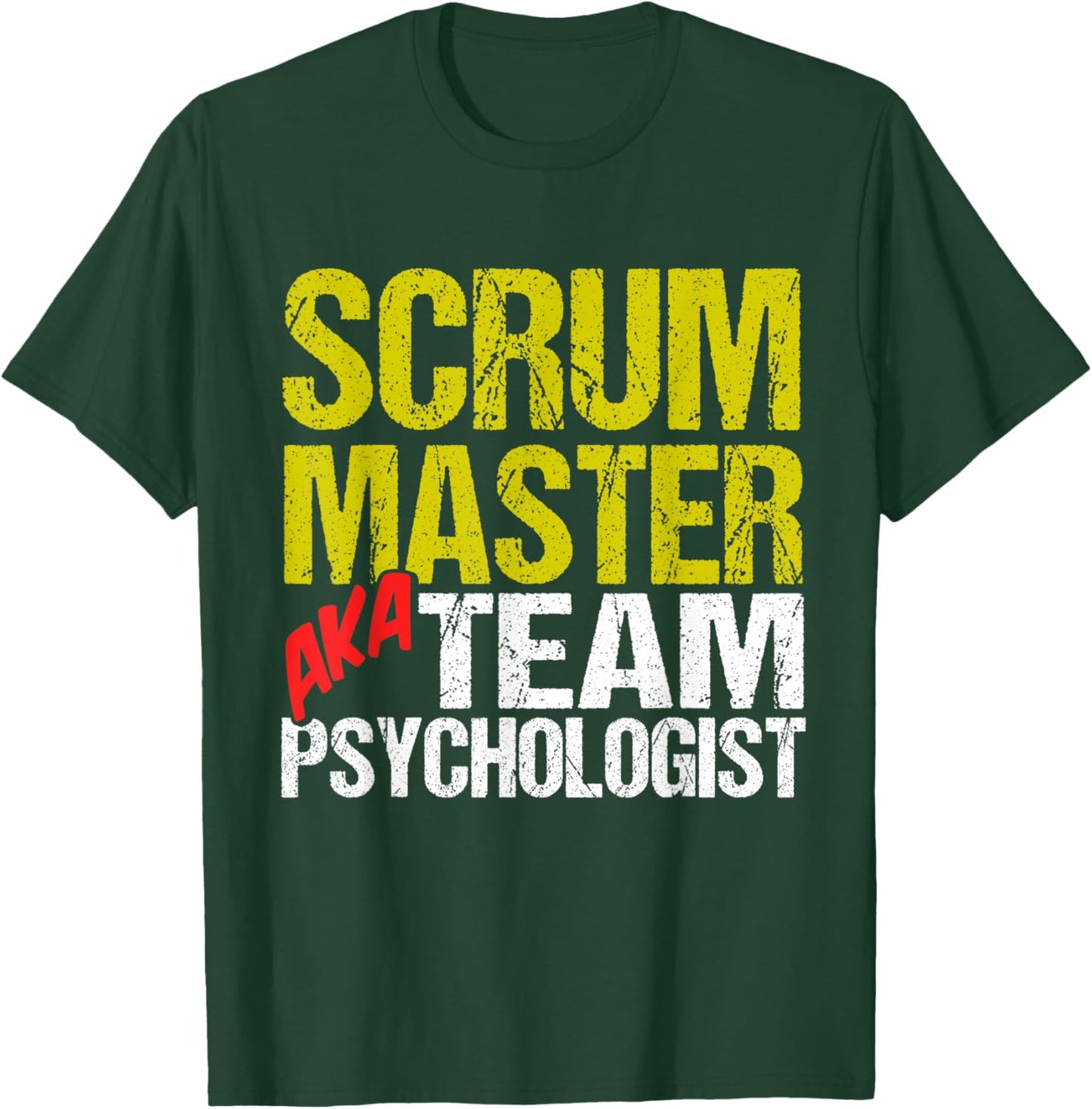 Scrum Master AKA Team Psychologist Programmer Scrum Master T-Shirt - T-Shirt | Forest