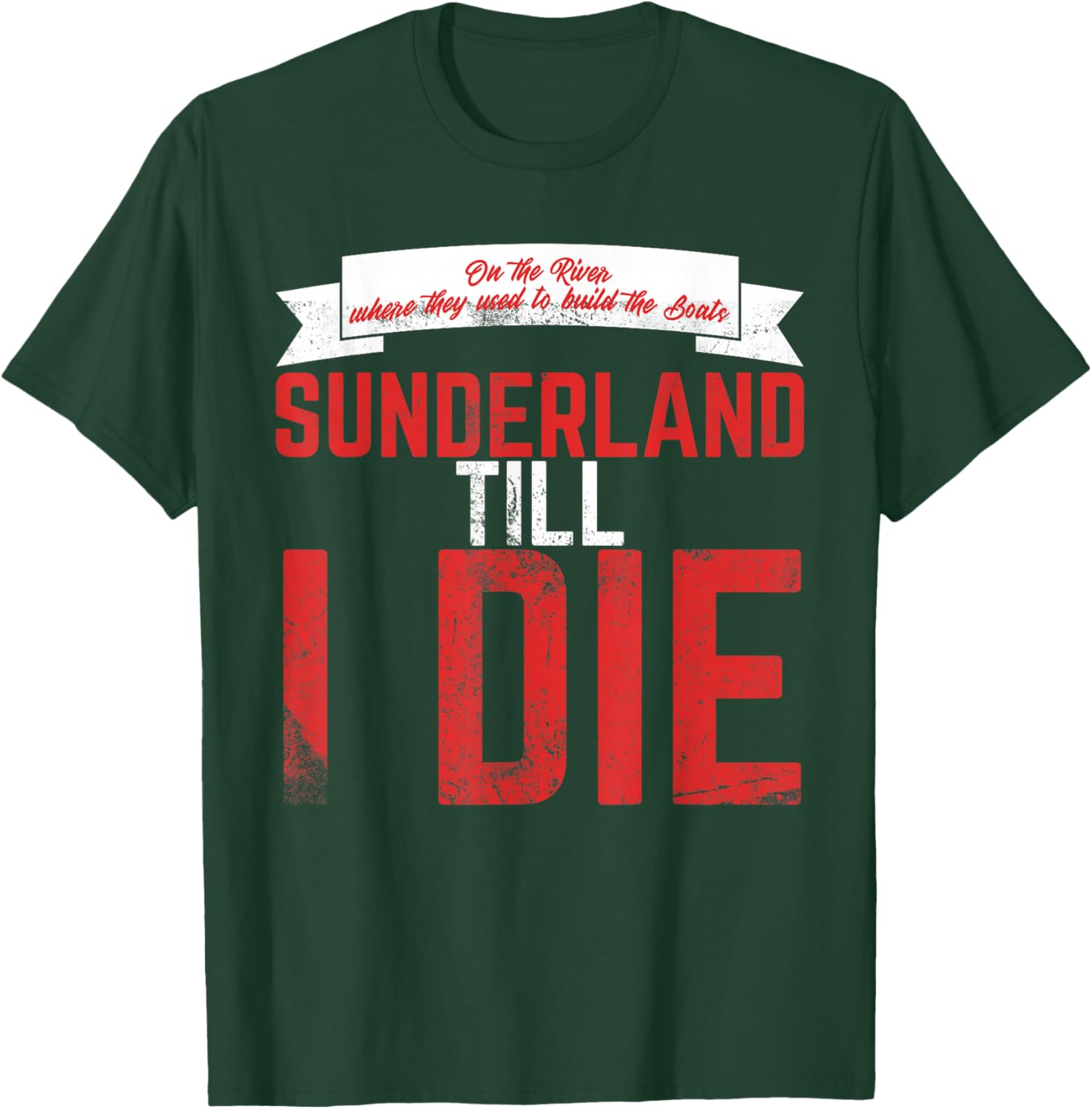 Sunderland Till I Die / Sunderland Football Fan Shirt T-Shirt - T-Shirt | Forest