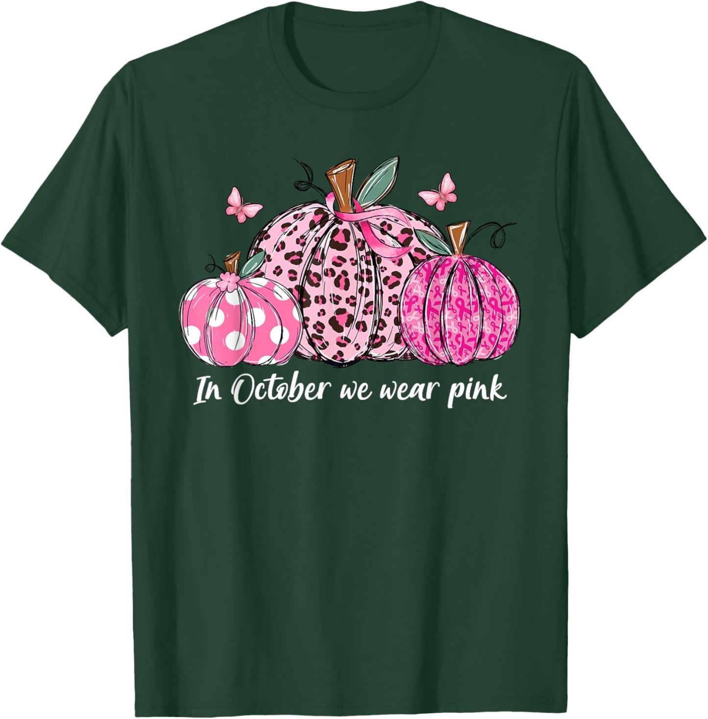 In October We Wear Pink Pumpkins Breast Cancer Awareness T-Shirt - T-Shirt | Forest