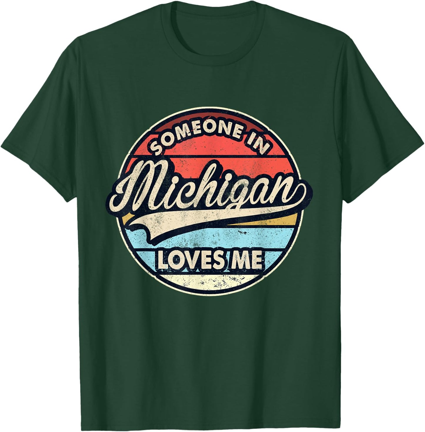 Someone in Michigan Loves Me US State Cool Retro T-Shirt - T-Shirt | Forest