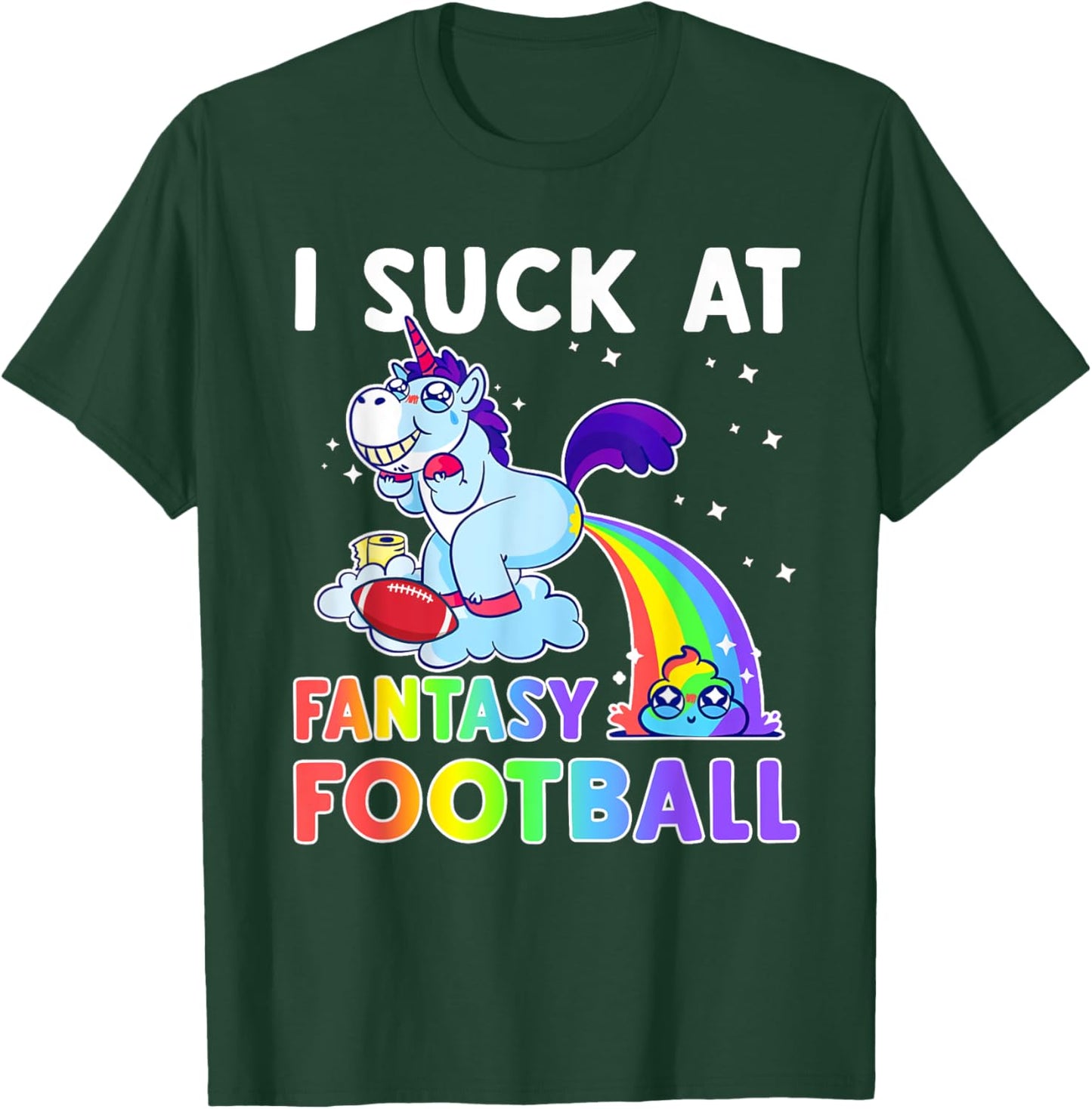 I Suck At Fantasy Football Rainbow Unicorn Poop Funny Loser T-Shirt - T-Shirt | Forest