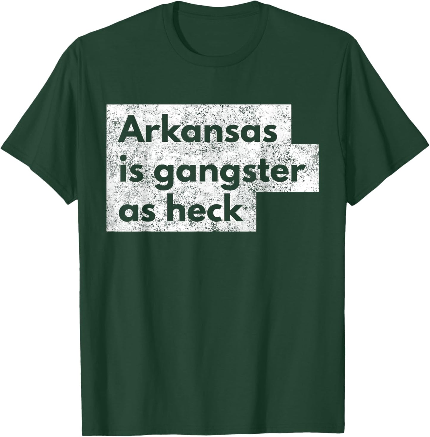 Funny Arkansas Is Gangster As Heck LDS AR Mormon Joke Gift T-Shirt - T-Shirt | Forest