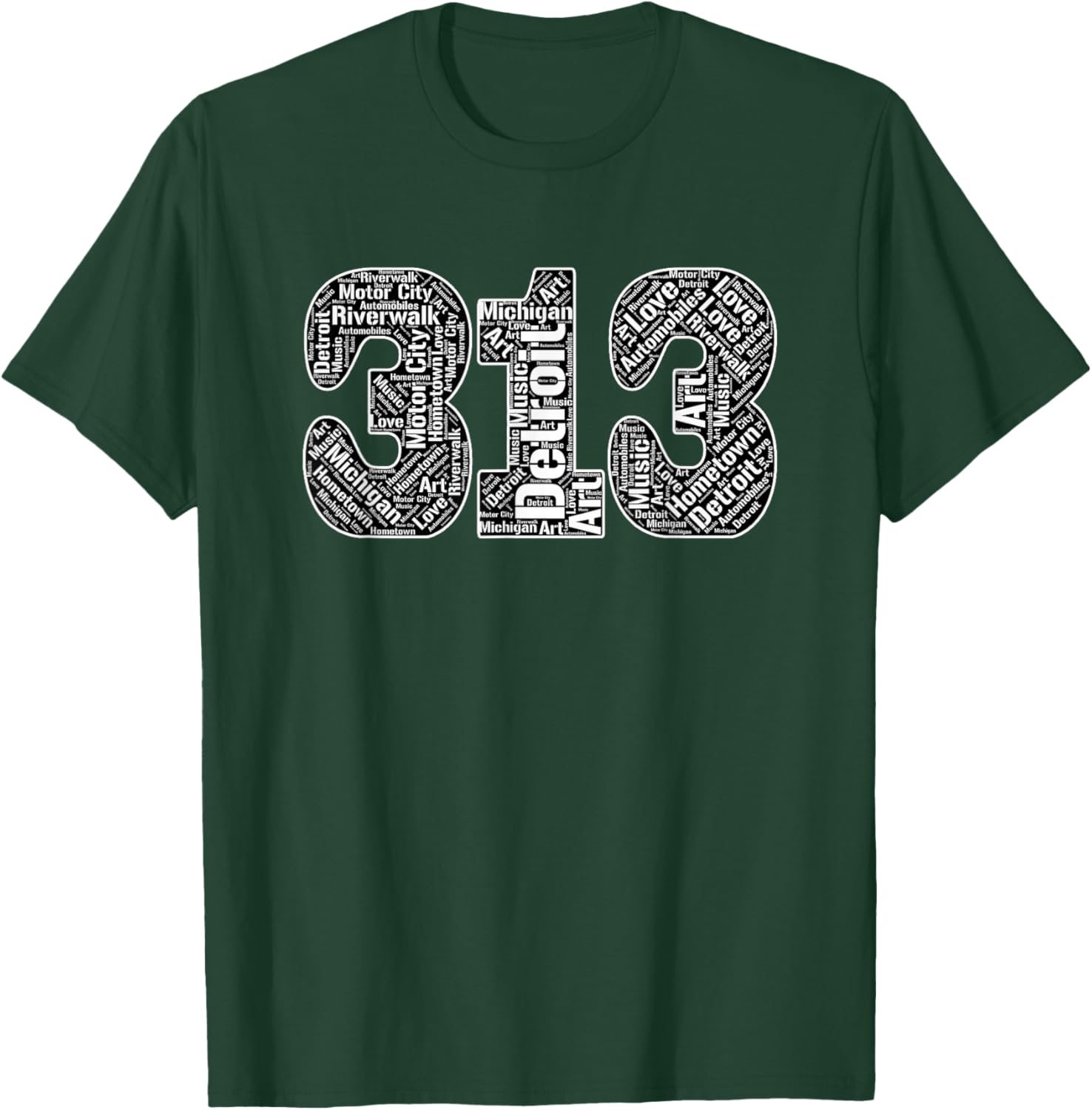 313 Area Code Detroit Hometown Word Art T-Shirt - T-Shirt | Forest