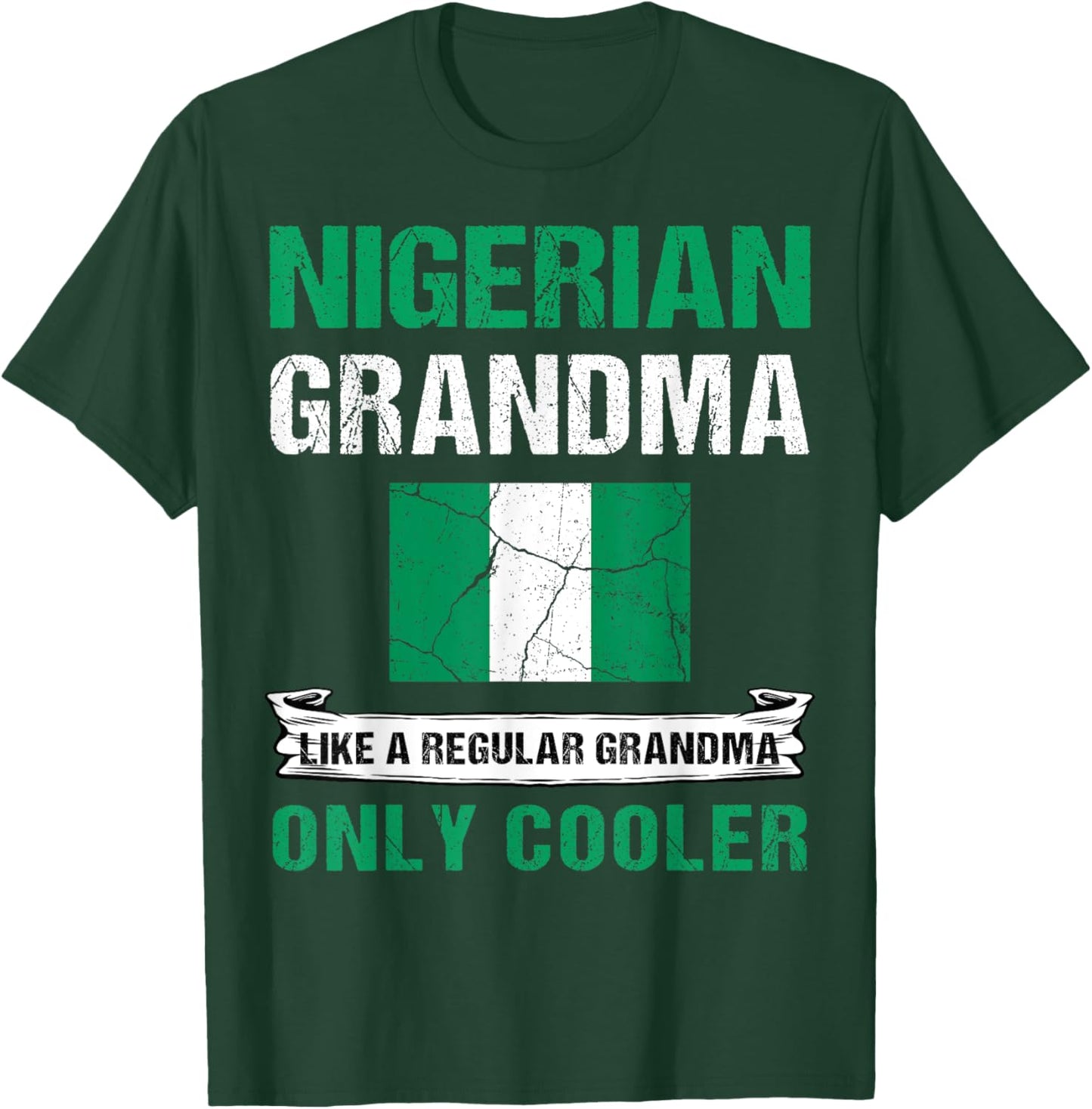 Nigerian Grandma Like A Normal Grandma Only Cooler Nigeria T-Shirt - T-Shirt | Forest