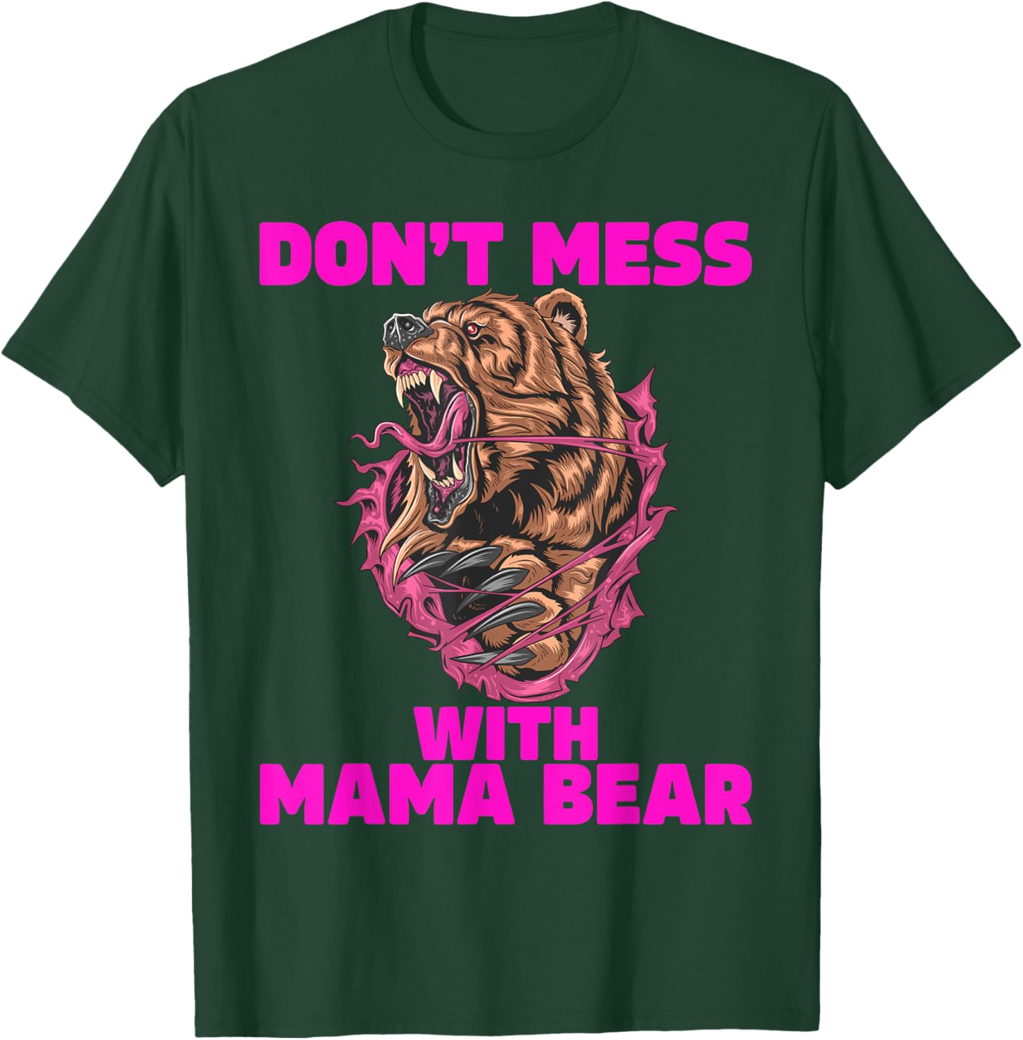 Mama Bear Don't Mess With Mama Bear T-Shirt - T-Shirt | Forest