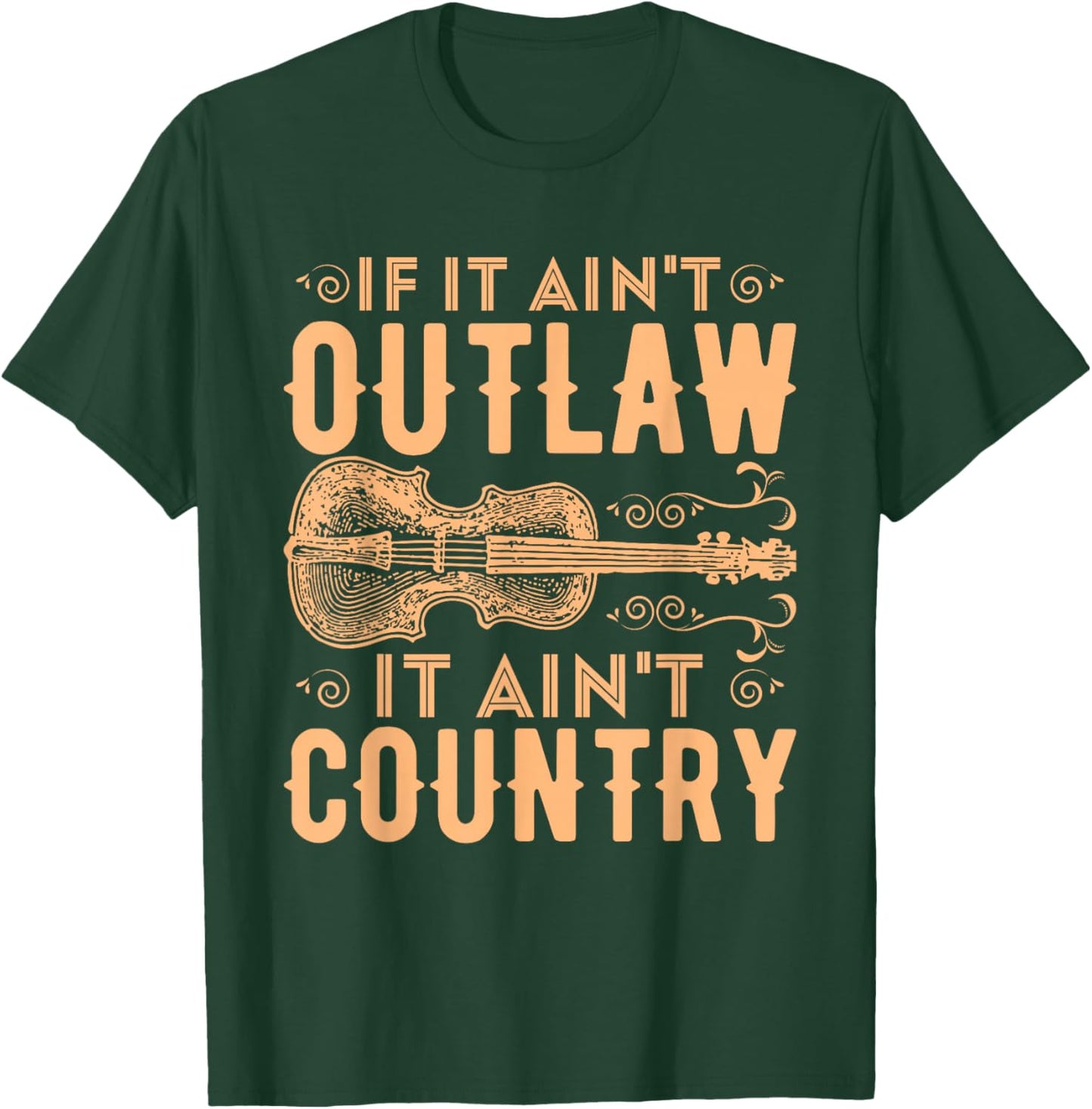 If It Aint Outlaw It Aint Country Country Music T-Shirt - T-Shirt | Forest