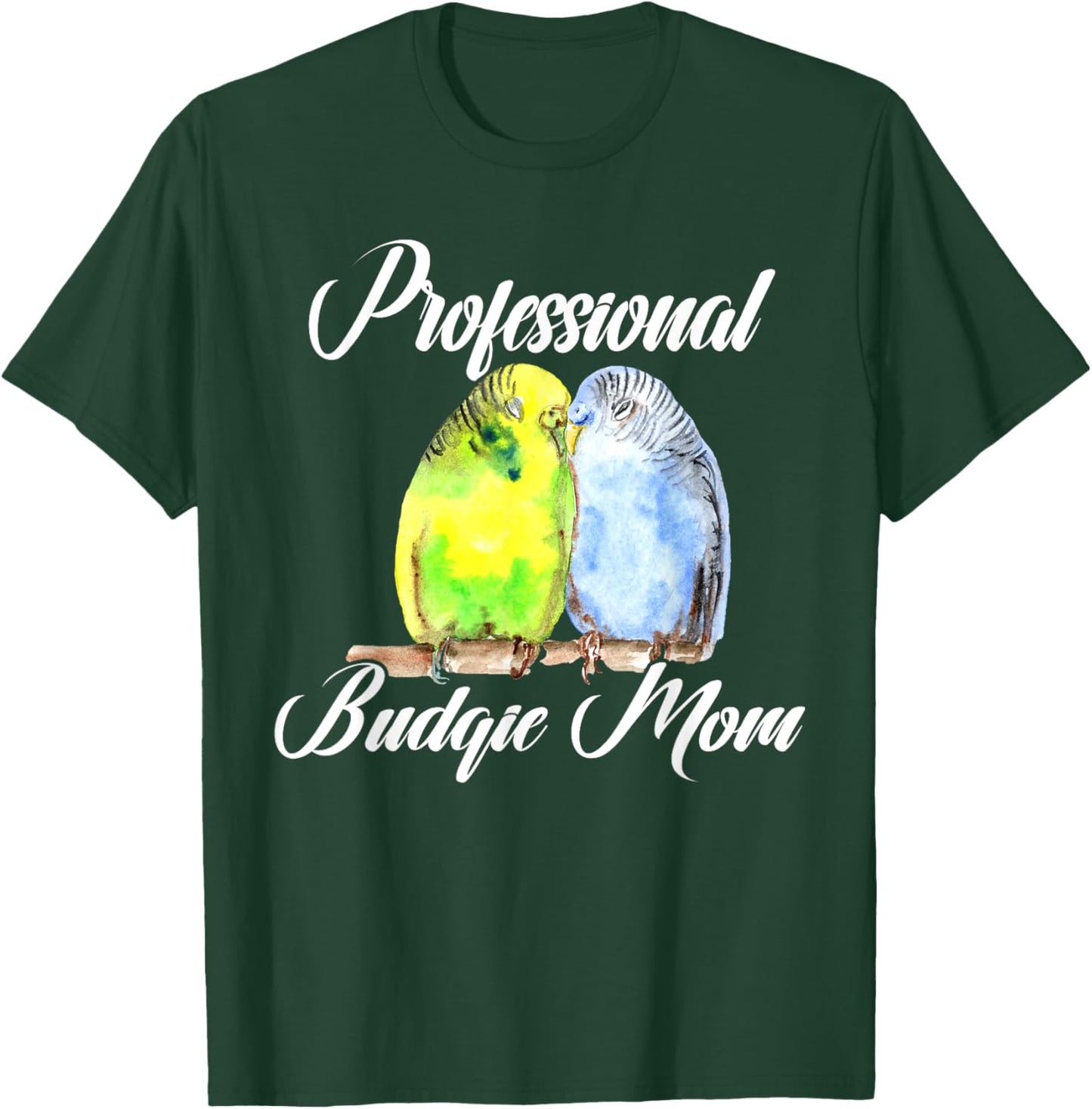 Professional Budgie Mom Parakeet Bird Budgerigar Lover Women T-Shirt - T-Shirt | Forest