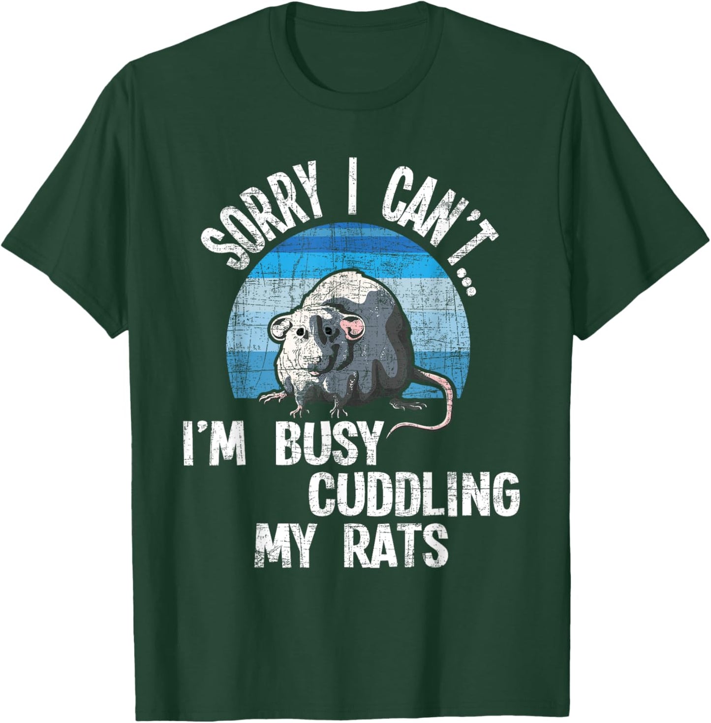 I'm Busy Cuddling My Rats - Rodent Lover Rat Owner T-Shirt - T-Shirt | Forest