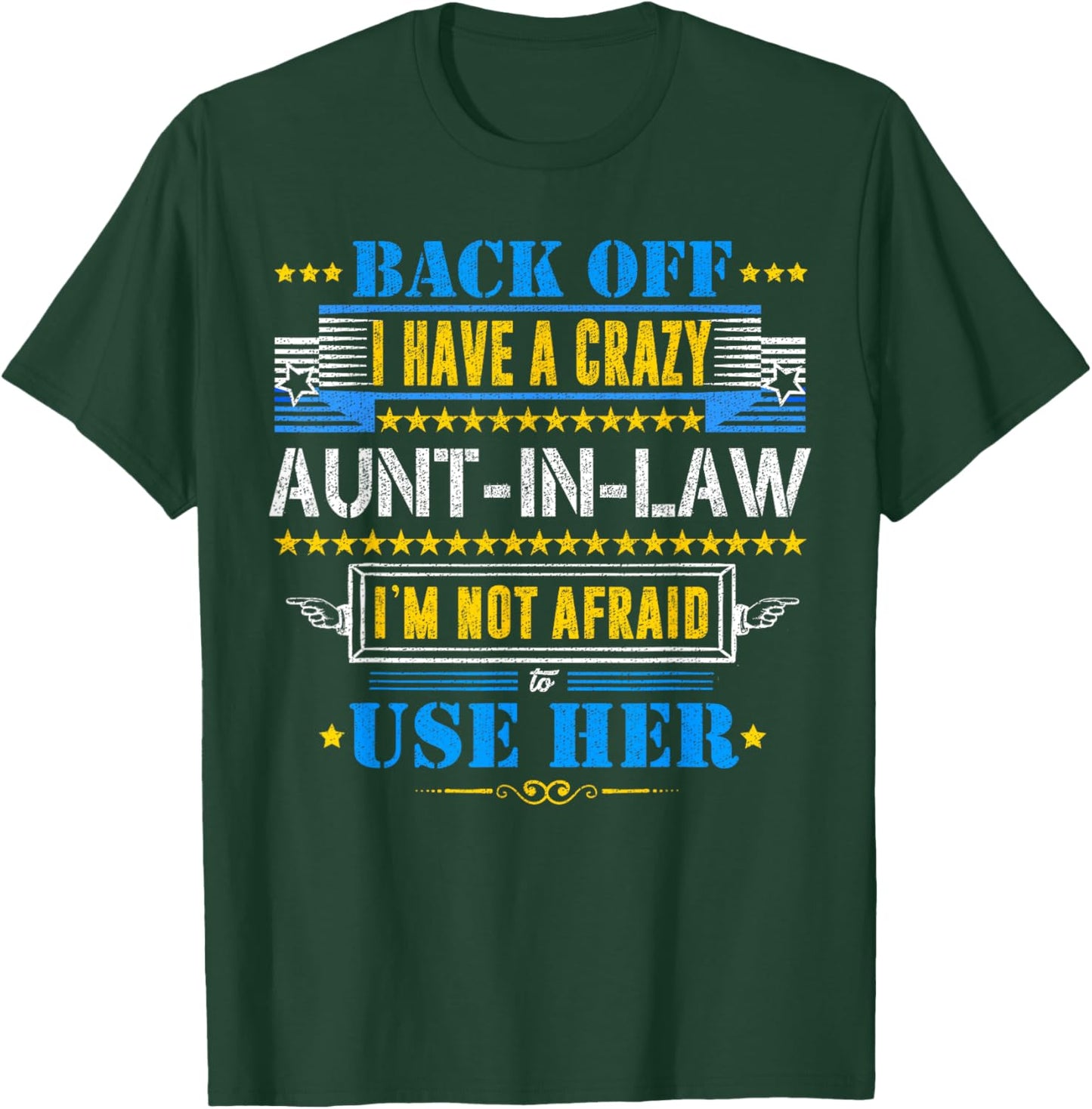 Back Off I Have A Crazy Aunt-In-Law Funny Quote Humor T-Shirt - T-Shirt | Forest
