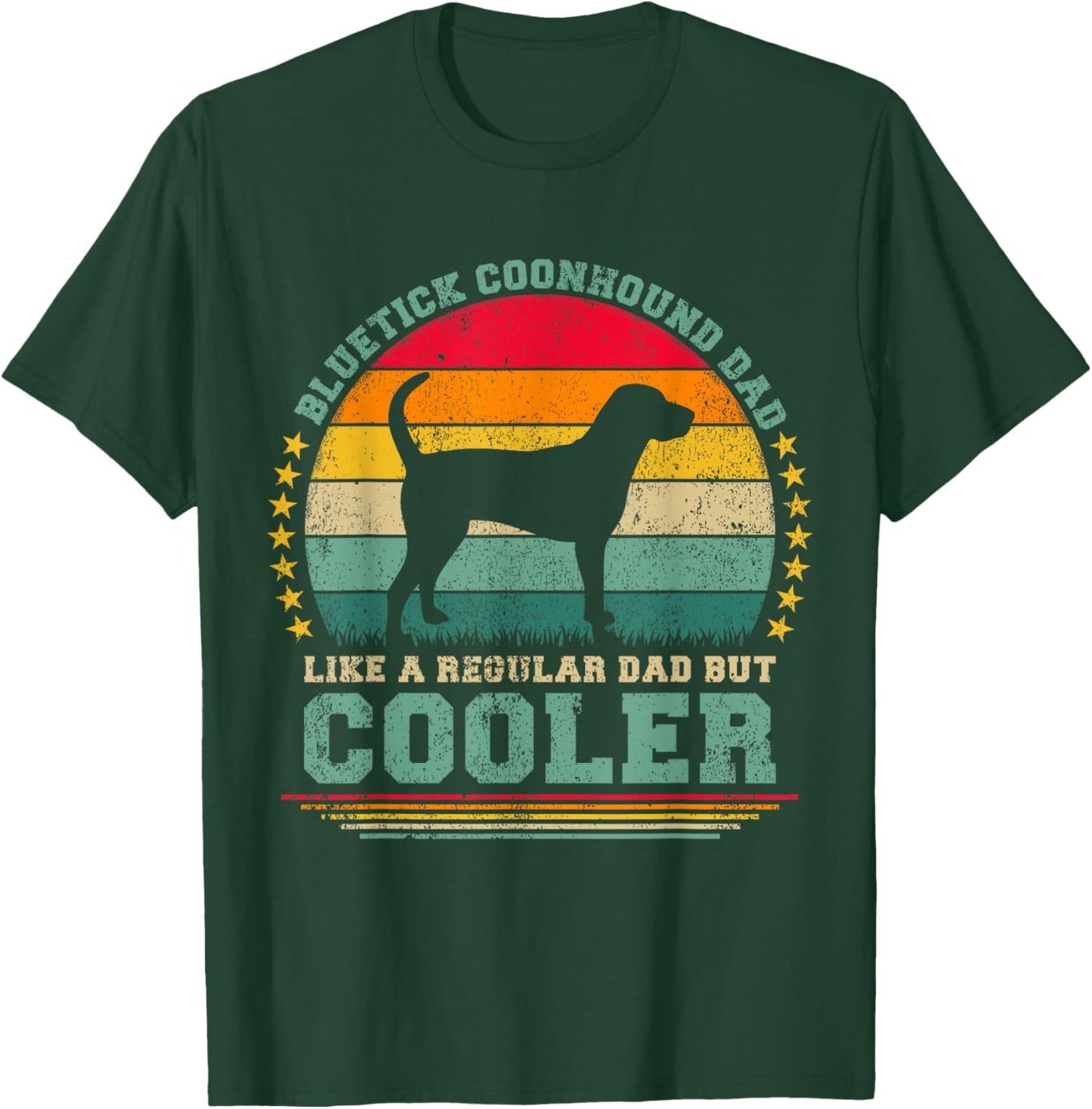 Bluetick Coonhound Dad Like A Regular Dad Father's Day T-Shirt - T-Shirt | Forest