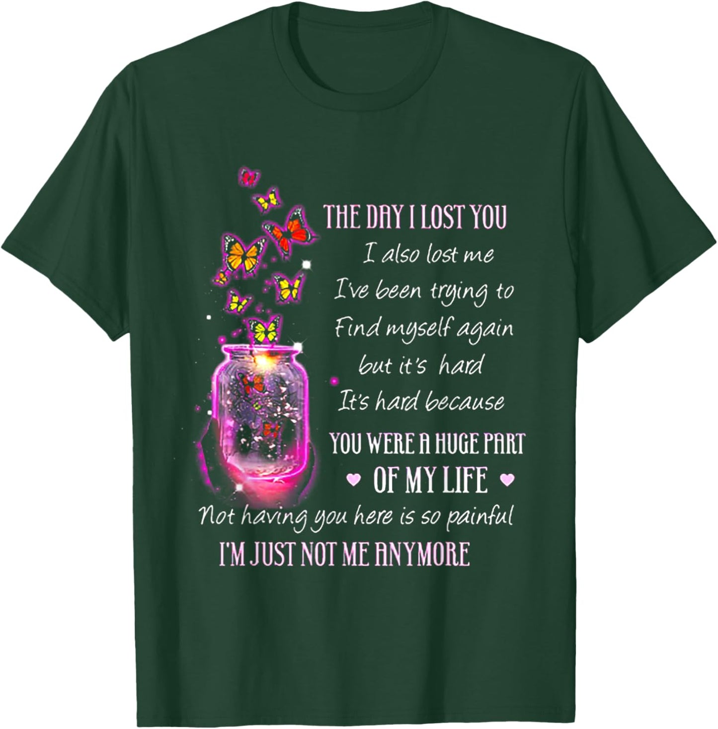 The Day I Lost You I Also Lost Me Butterfly T-Shirt - T-Shirt | Forest