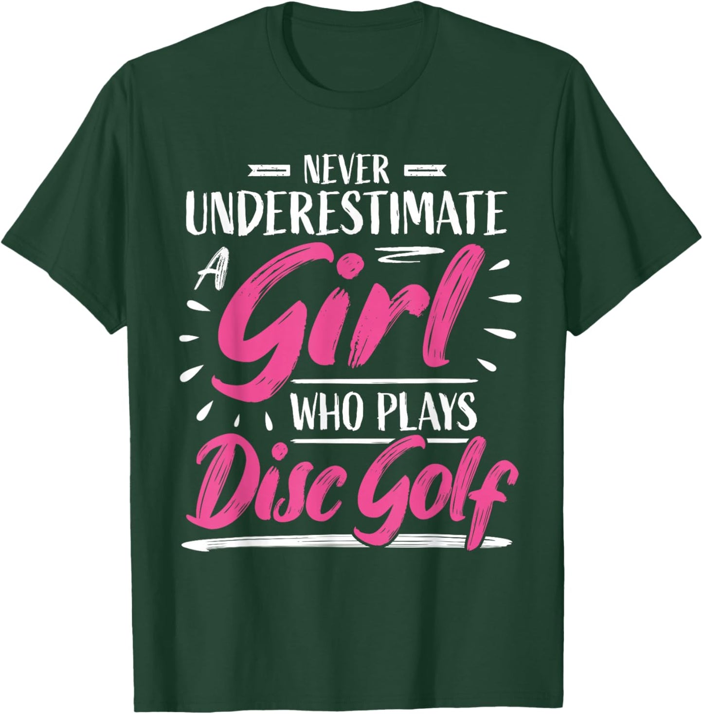 Girls Disc Golf Player Woman I Underestimate T-Shirt - T-Shirt | Forest