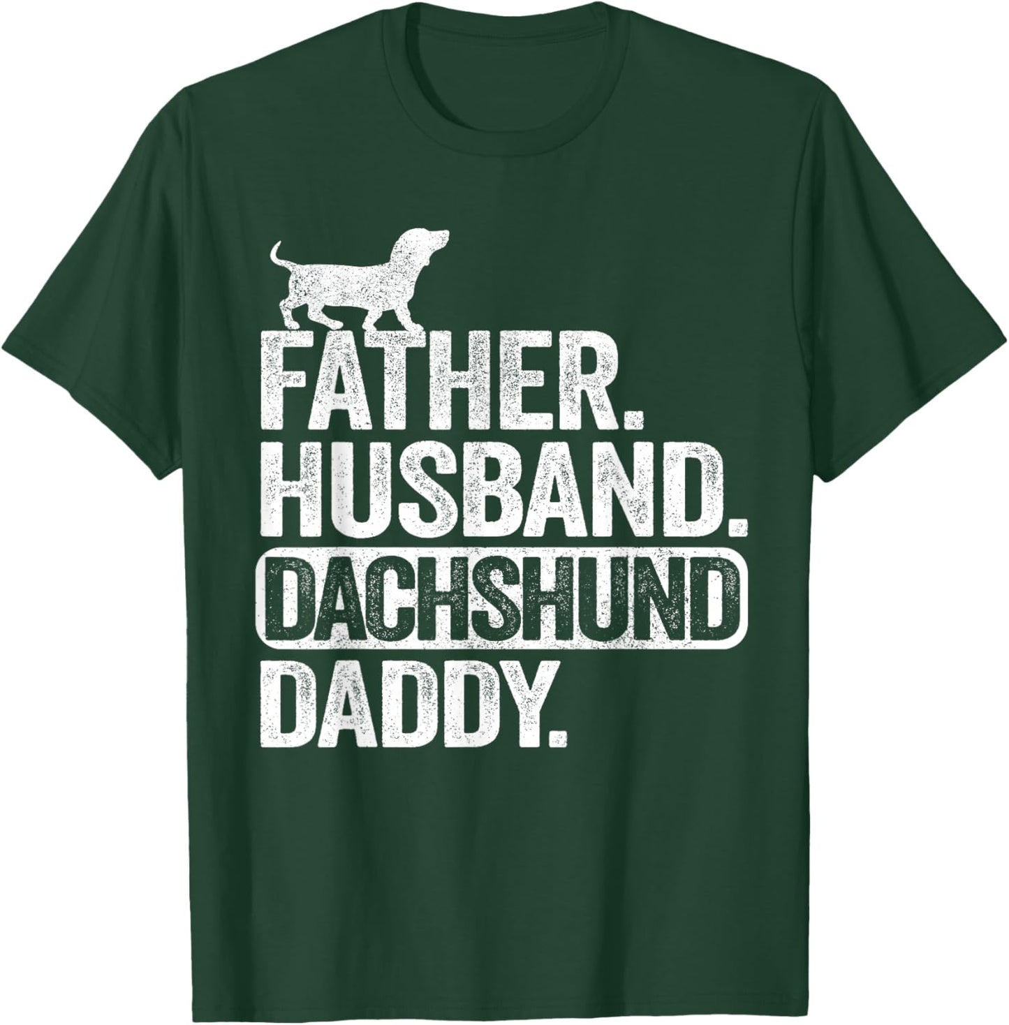 Father Husband Dachshund Daddy Wiener Dad Grandpa Doxie T-Shirt - T-Shirt | Forest