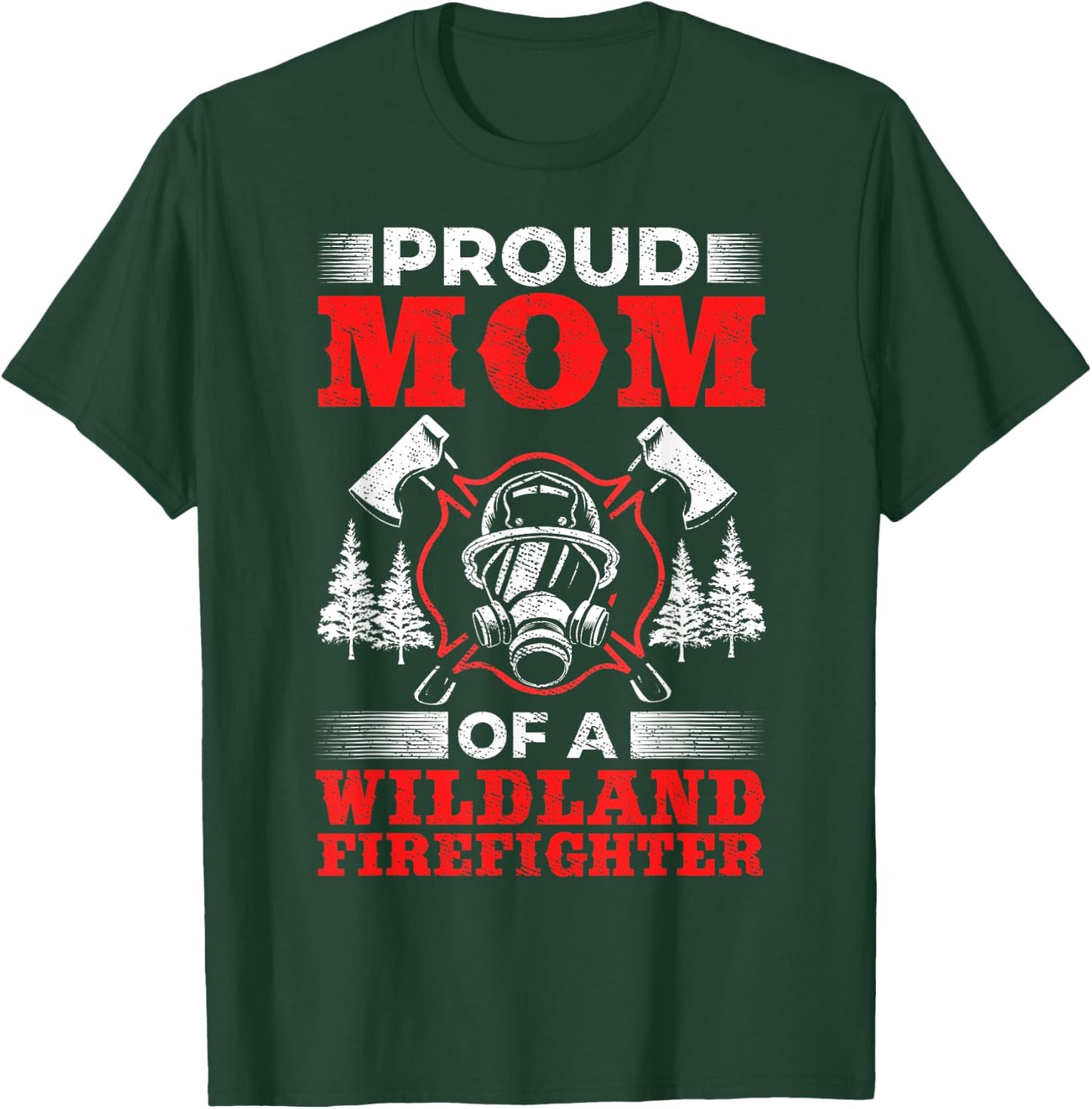Mom Of Wildland Firefighter Firefighting Design Wildland Firefighter - Black, Small, -Adults, Short Sleeve, Classic Fit, Polyester 100% T-Shirt - T-Shirt | Forest