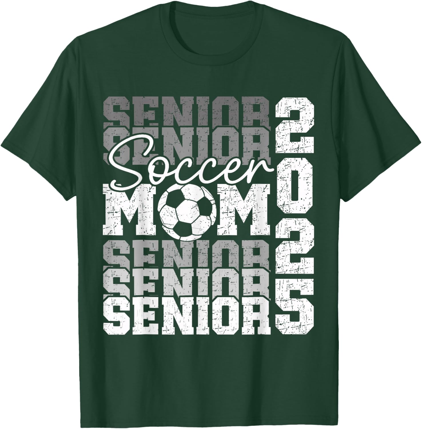 Senior Mom 2025 Soccer Class Of 2025 Funny Graduation 2025 T-Shirt - T-Shirt | Forest