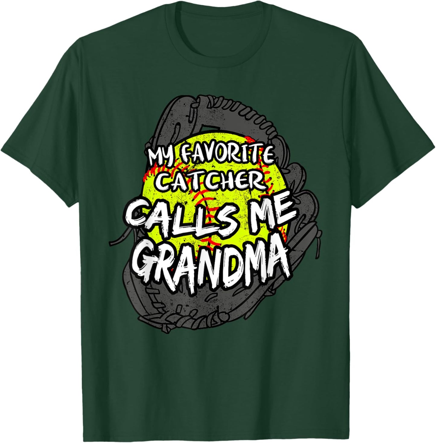 My Favorite Catcher Calls Me Grandma Softball Player T-Shirt - T-Shirt | Forest