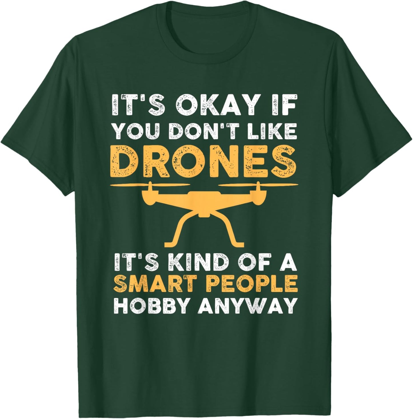 Cool Drone Pilot Funny Quotes T-Shirt - T-Shirt | Forest