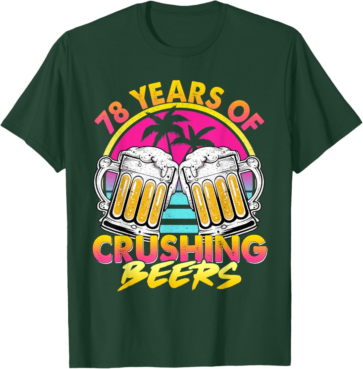 78 Years of Crushing Beers Retro 80s 90s Beer 78th Birthday T-Shirt - T-Shirt | Forest
