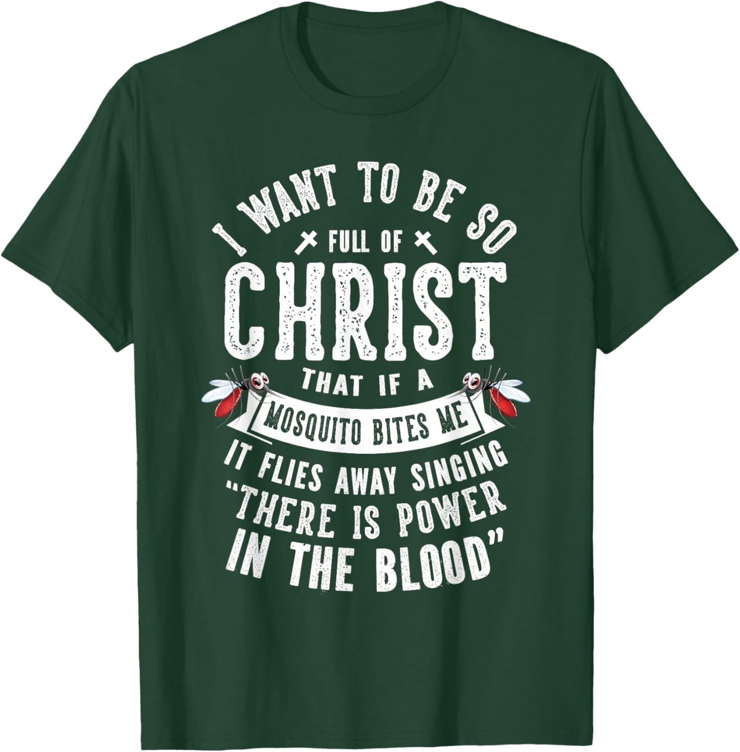I Want To Be So Full Of Christ Christianity Christian T-Shirt - T-Shirt | Forest