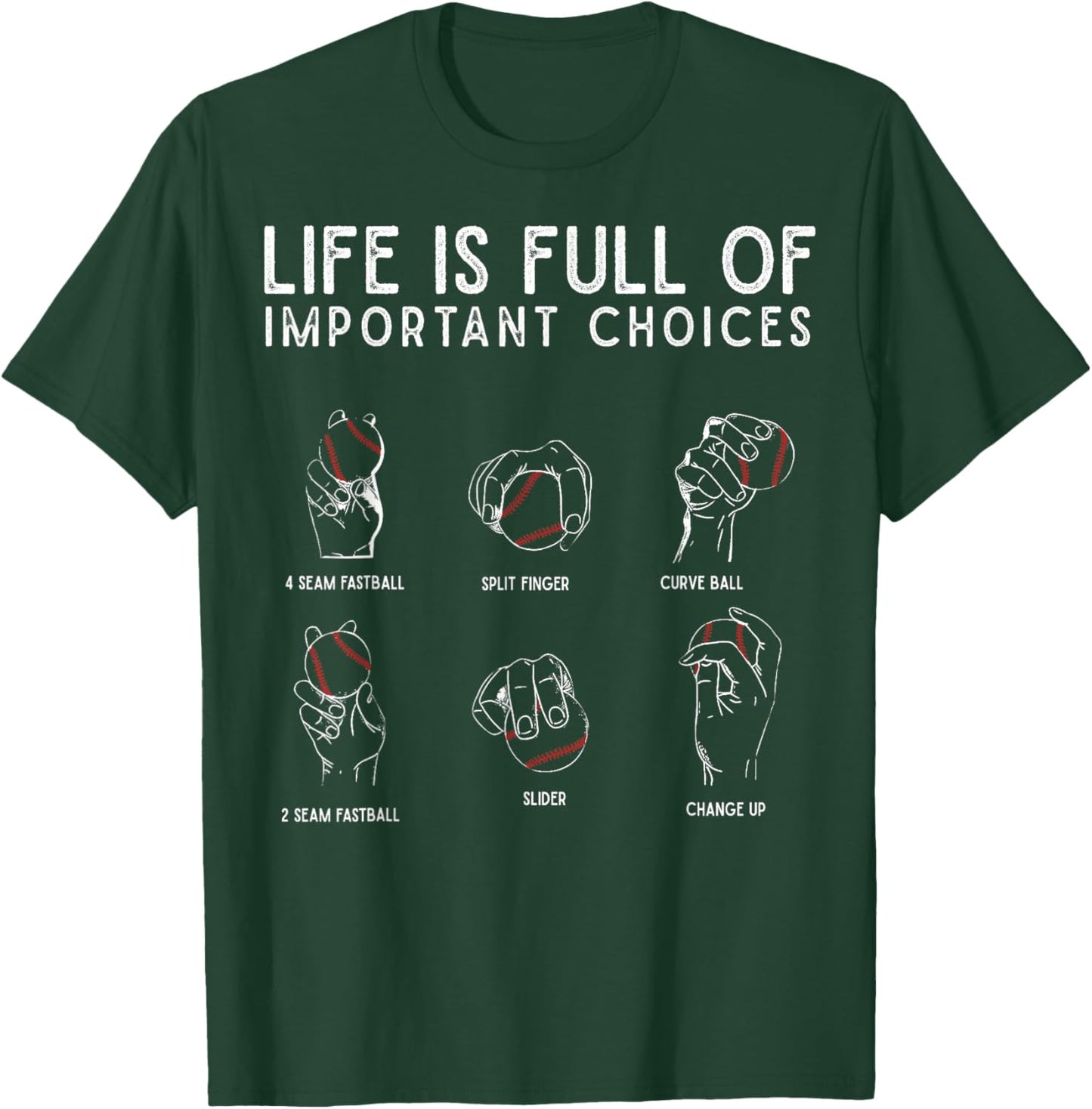 Types of Baseball Pitches Life Choices Pitcher Player T-Shirt - T-Shirt | Forest