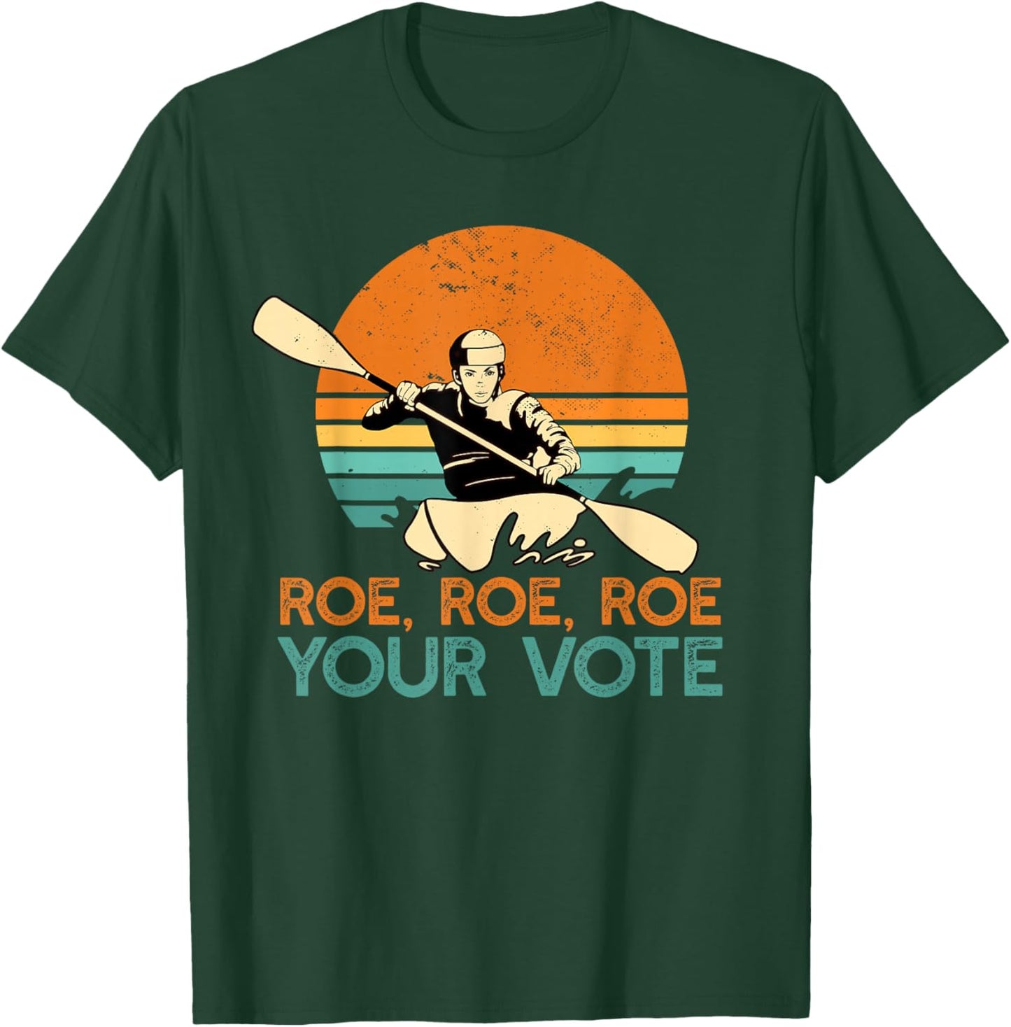 ROE ROE ROW YOUR VOTE Protect Wade Supreme Court Rights Meme T-Shirt - T-Shirt | Forest