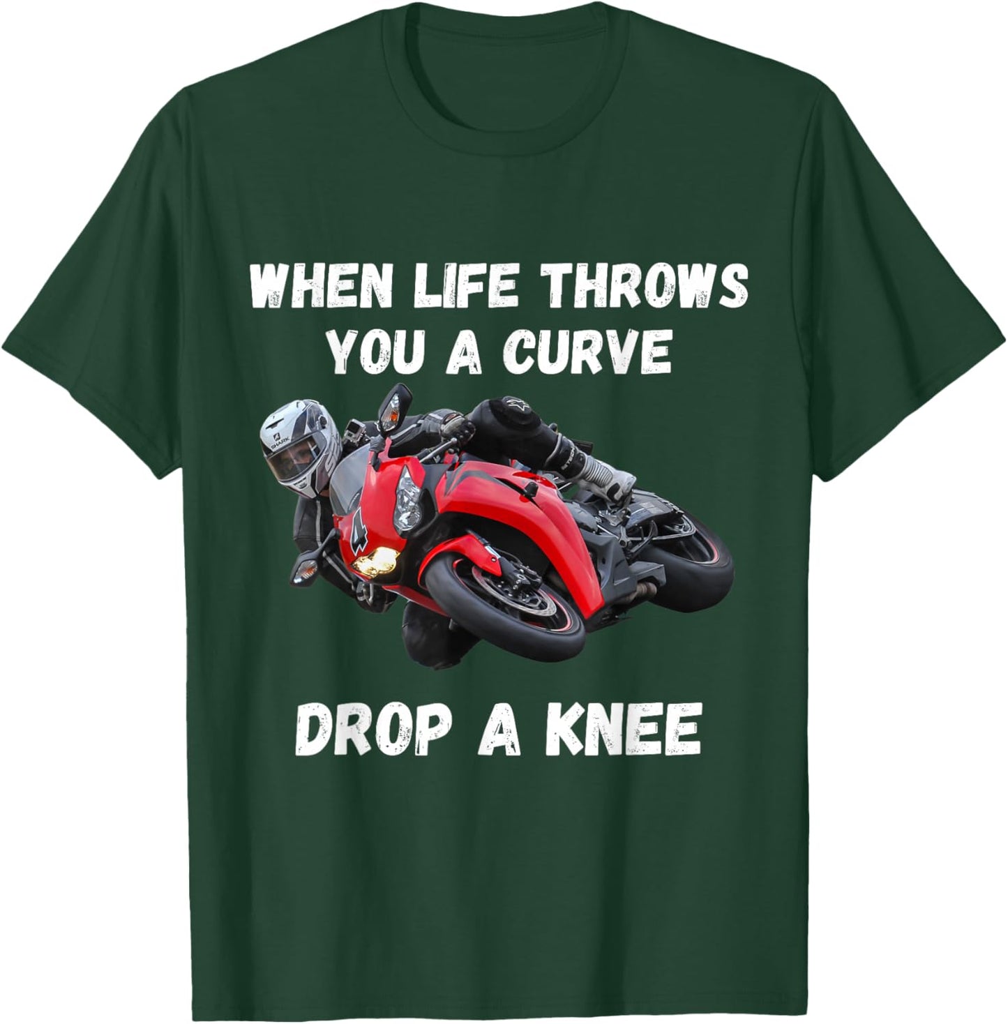 If life throws you a curve Funny motorcycle saying quote T-Shirt - T-Shirt | Forest