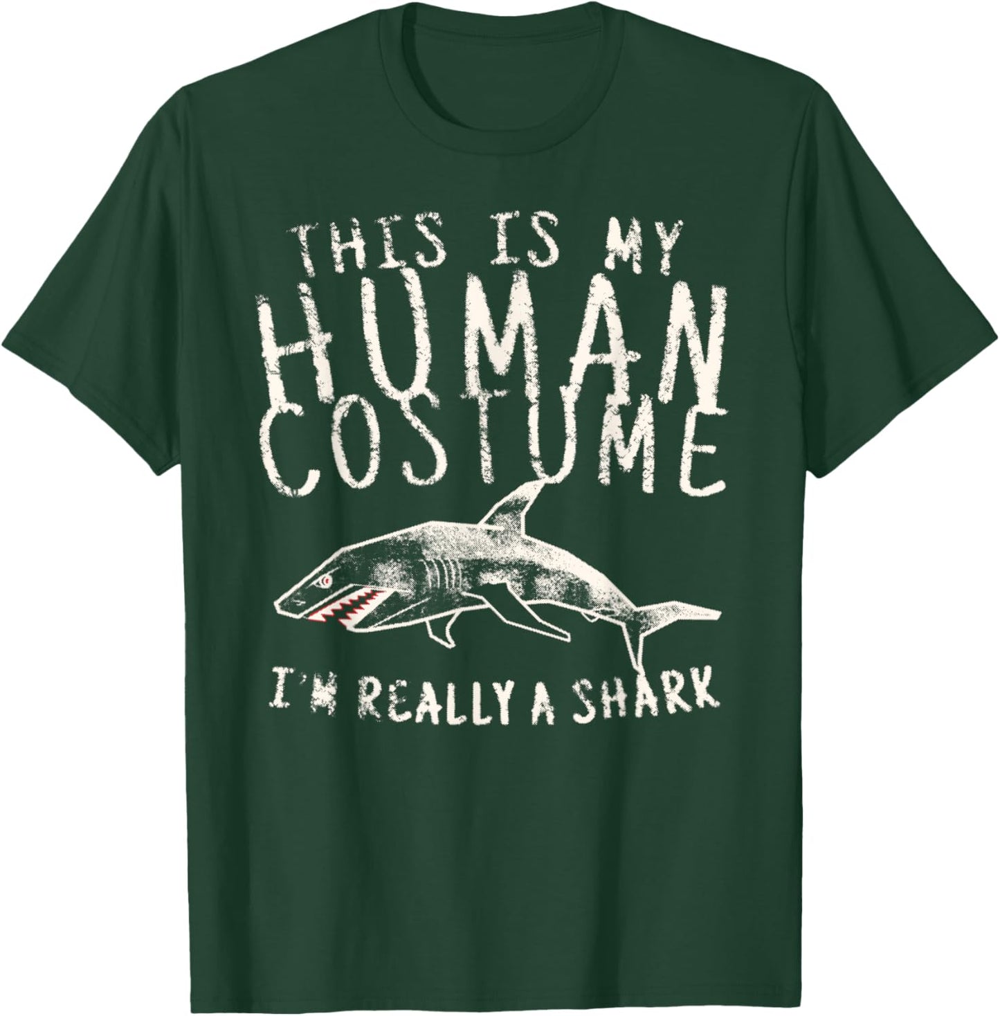 This is My Human Costume I'm Really a Shark Funny T-Shirt - T-Shirt | Forest