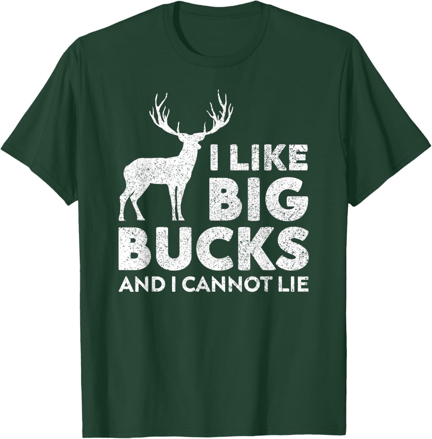 I Like Big Bucks and I Cannot Lie Deer Hunting T-Shirt - T-Shirt | Forest